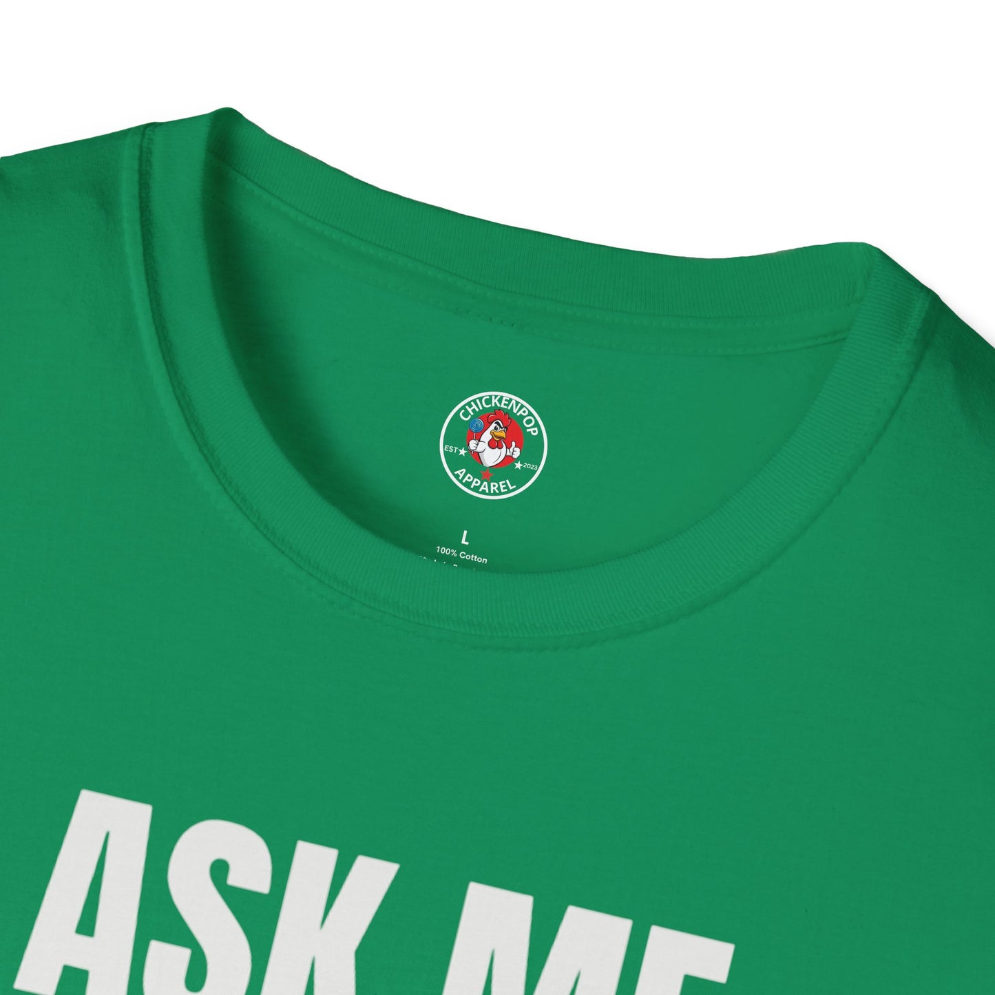 Ask Me About My Chicken Unisex Tee