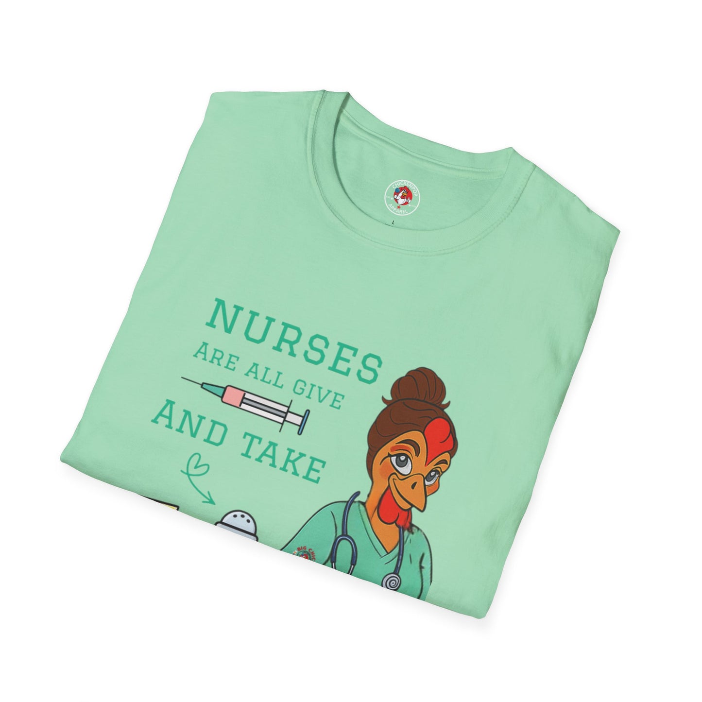 Funny Nurse T-Shirt – “Nurses Are All Give and Take” | Code Sass Chicken Nurse Tee | Unisex Fit
