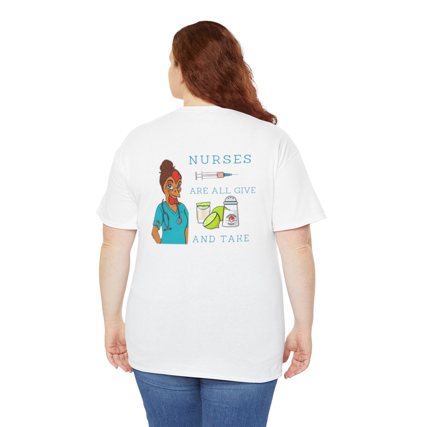 Nurses Are All Give And Take Back Front/Back Logo Tee