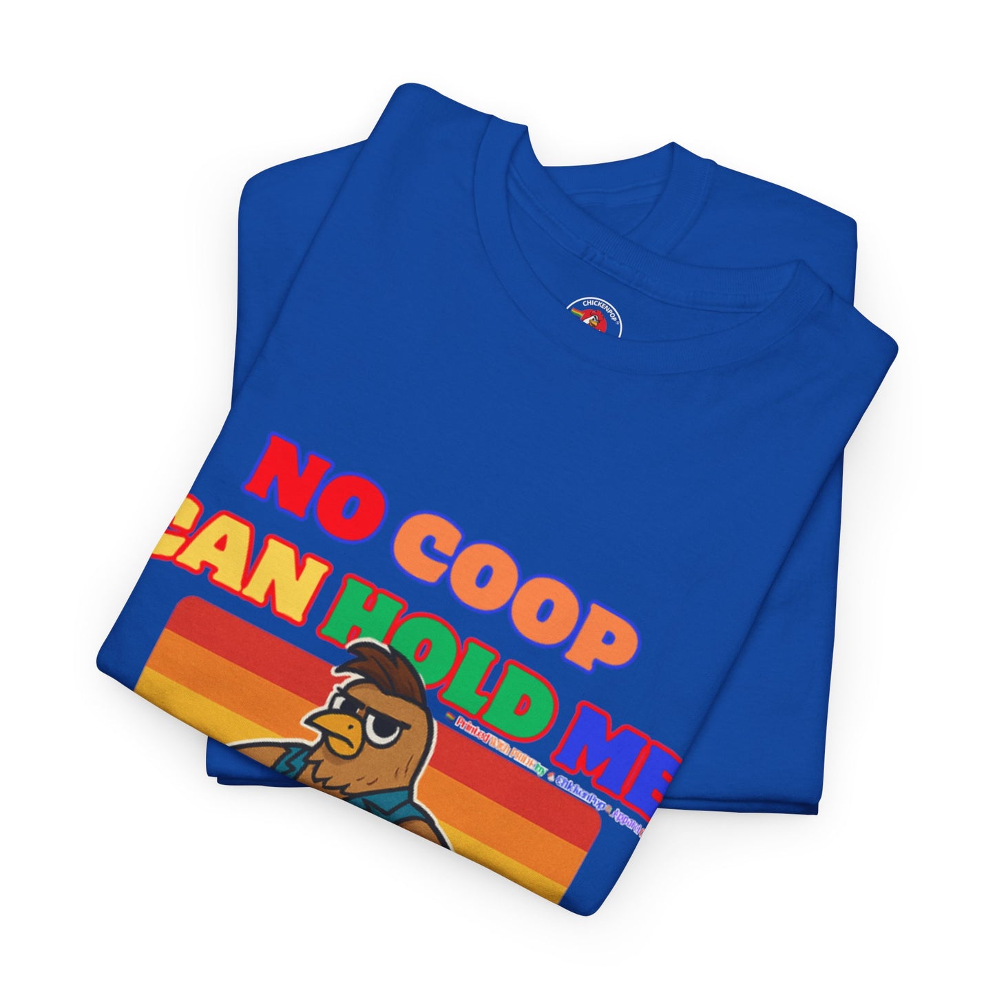 No Coop Can Hold Me – Theym Hen Unisex Pride Tee