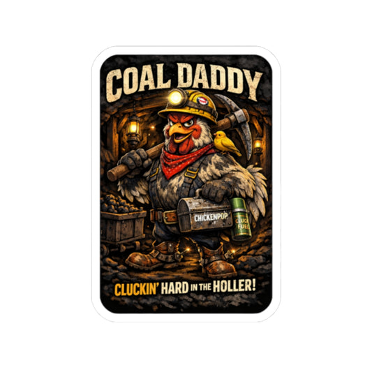 Coal Daddy Kiss-Cut Sticker — Cluckin' Hard in the Holler (Retro Miner Rooster)