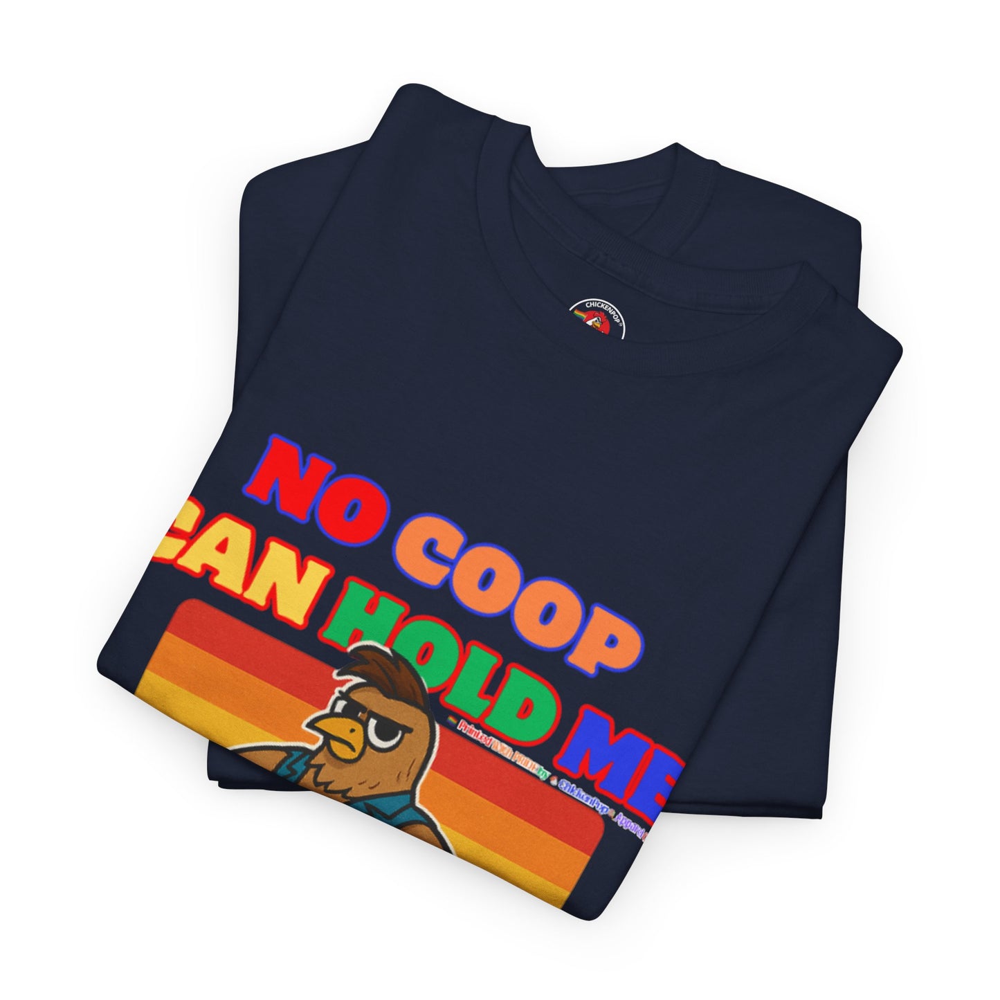 No Coop Can Hold Me – Theym Hen Unisex Pride Tee