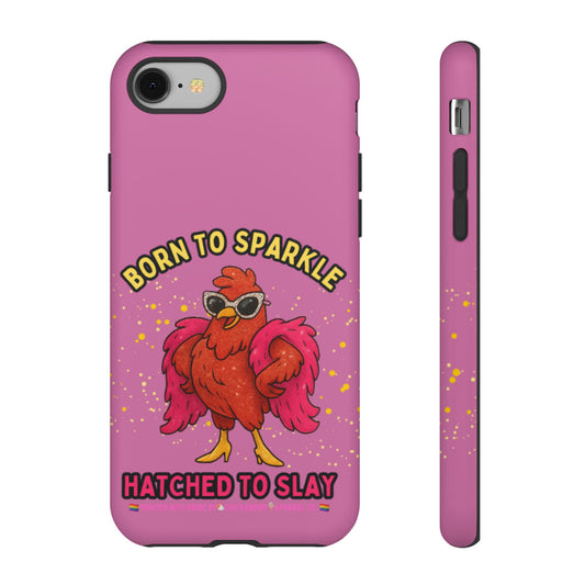 Phone Case - Born to Sparkle Hatched to Slay Logo Design