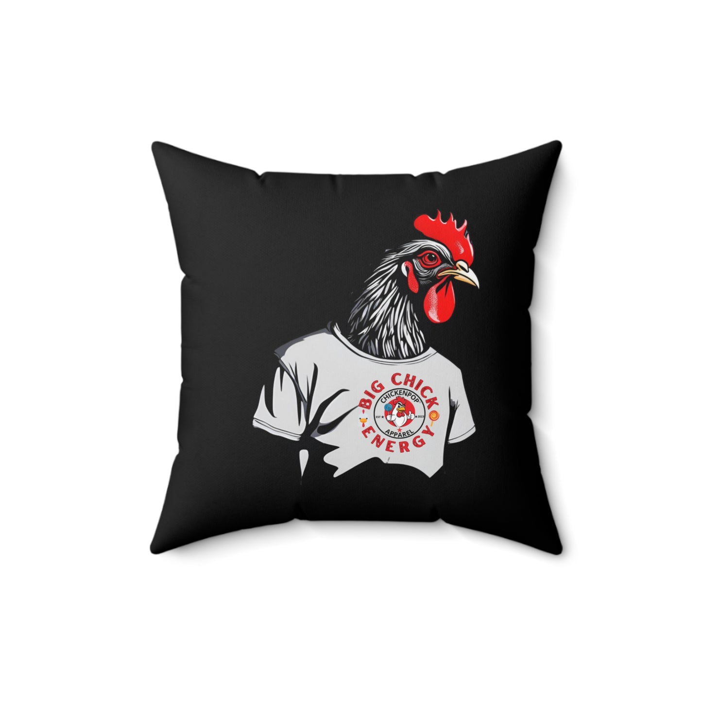 Big Chick Energy Spun Polyester Square Pillow