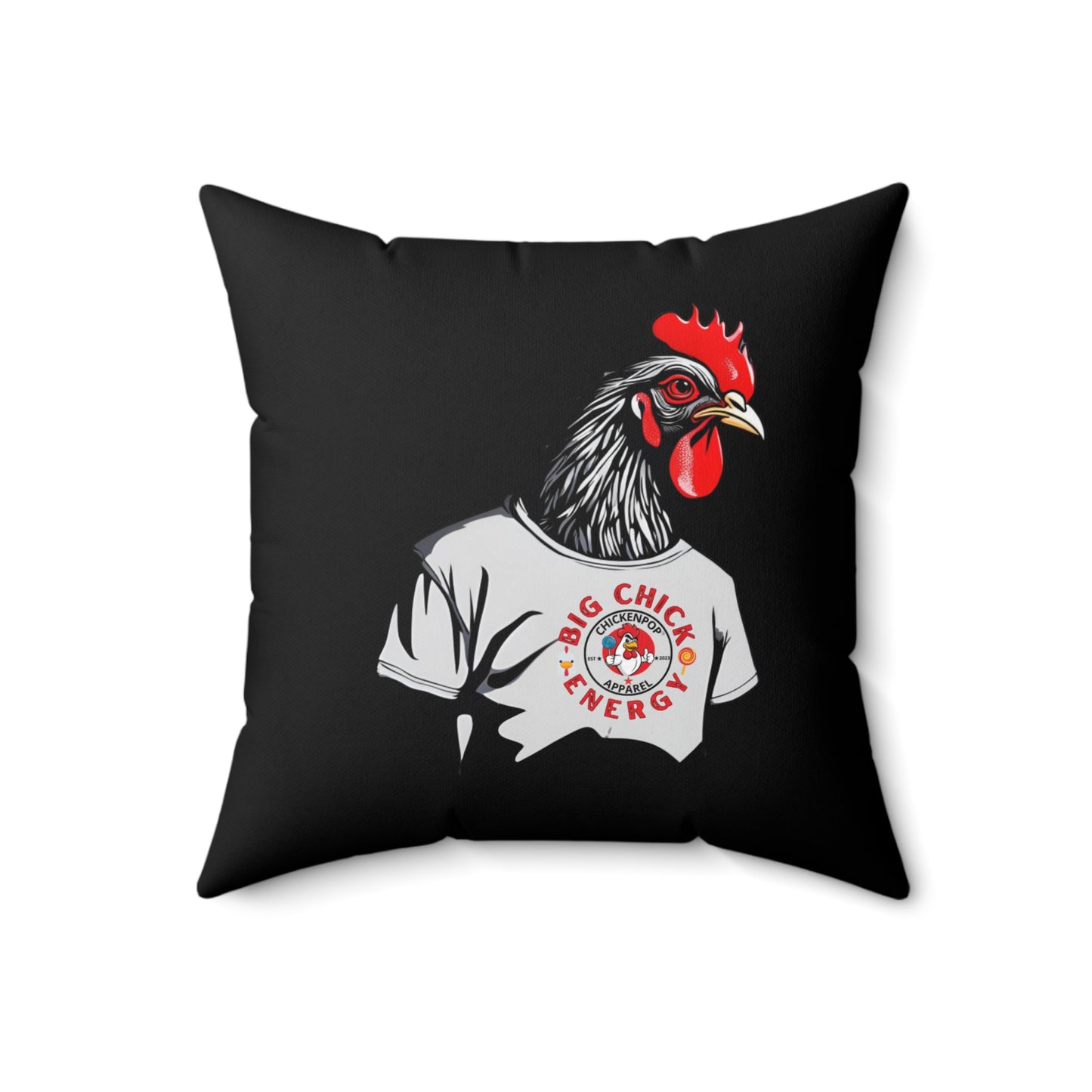 Big Chick Energy Spun Polyester Square Pillow