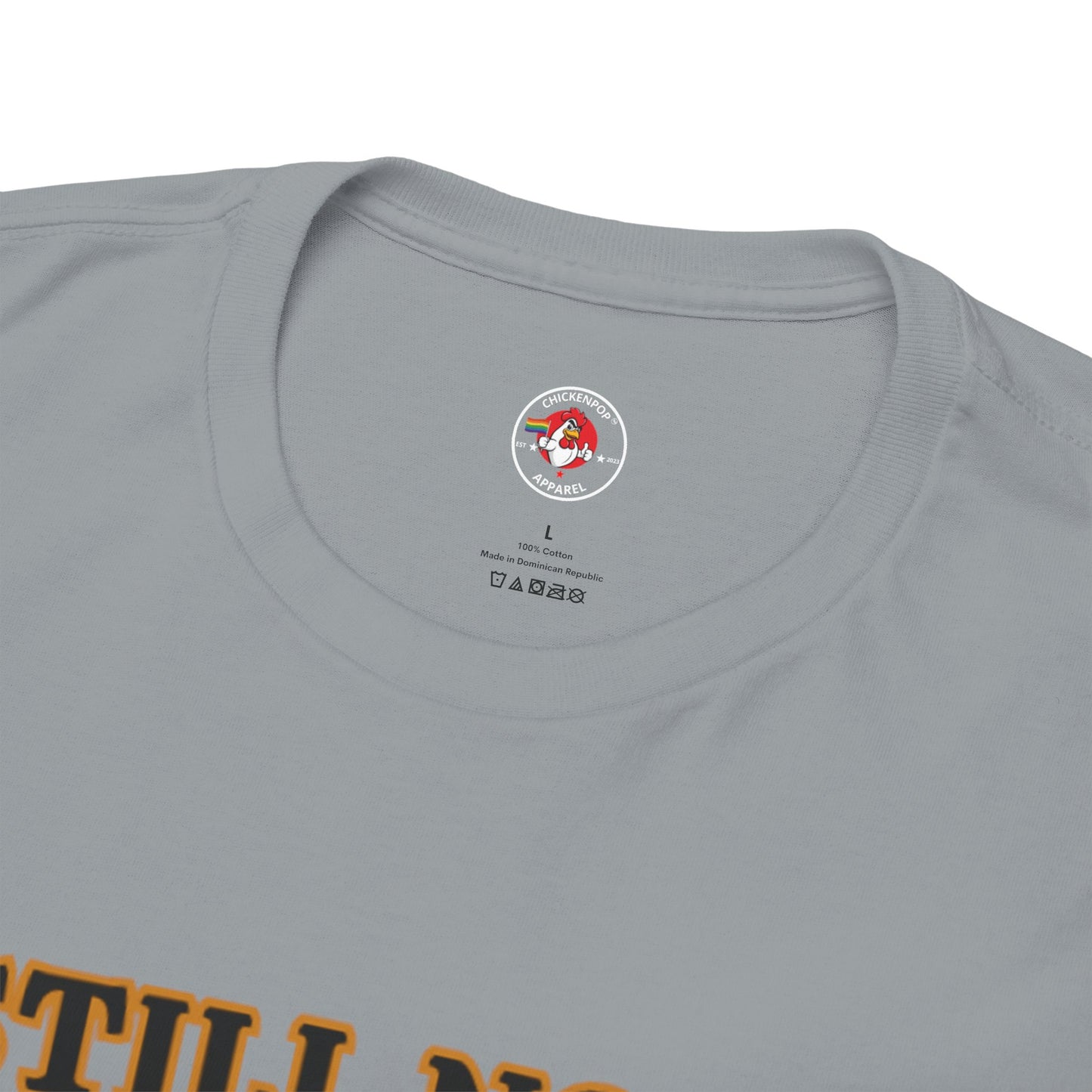 Still Not Your Chick Tee – Coop Daddy's Pride-Fueled Flex