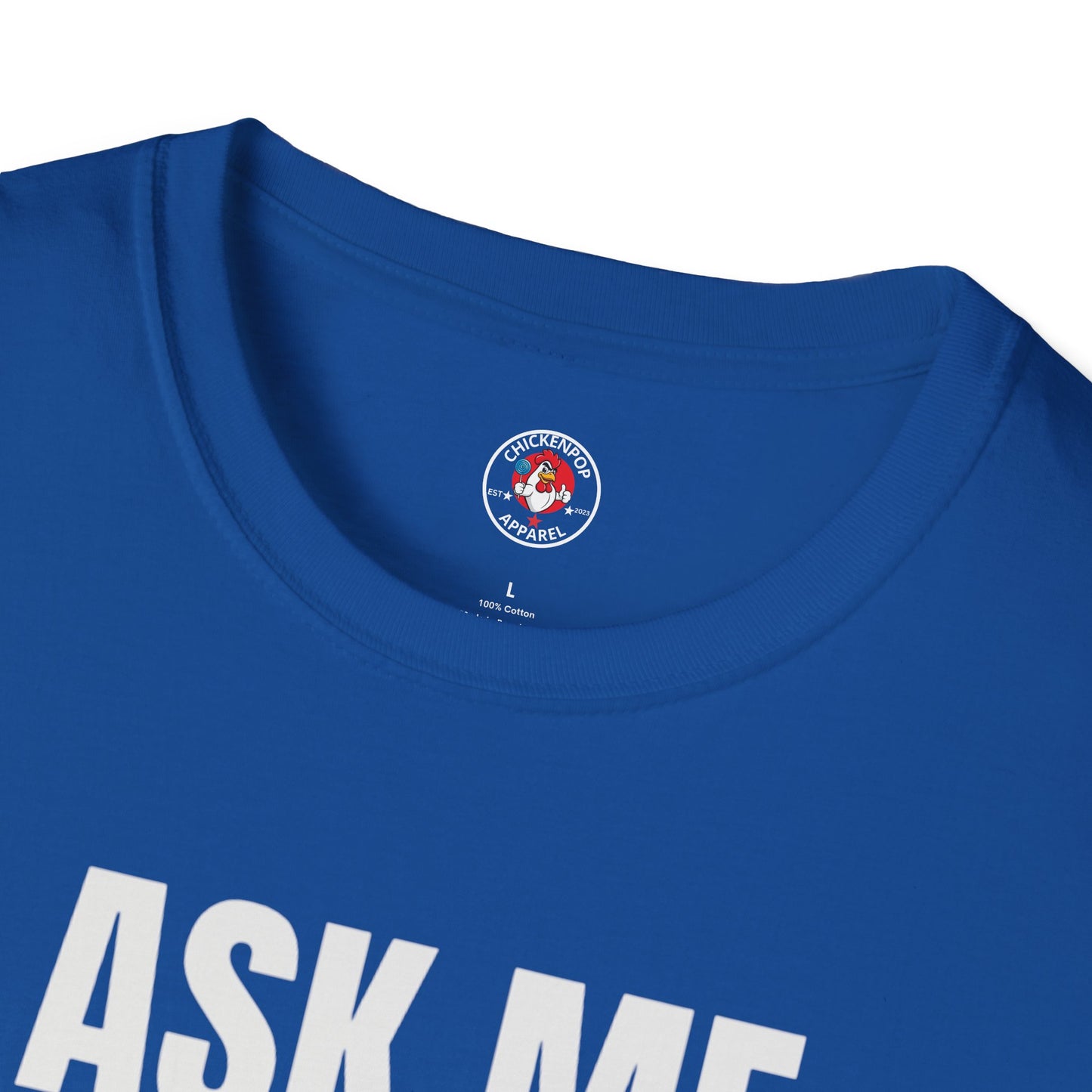 Ask Me About My Chicken Unisex Tee