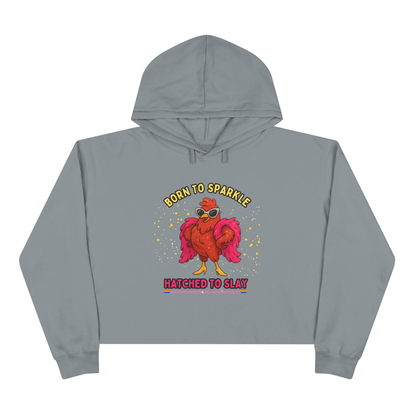 Glitter Chick Crop Hoodie - Born to Sparkle and Hatched to Slay - Pride Month Collection