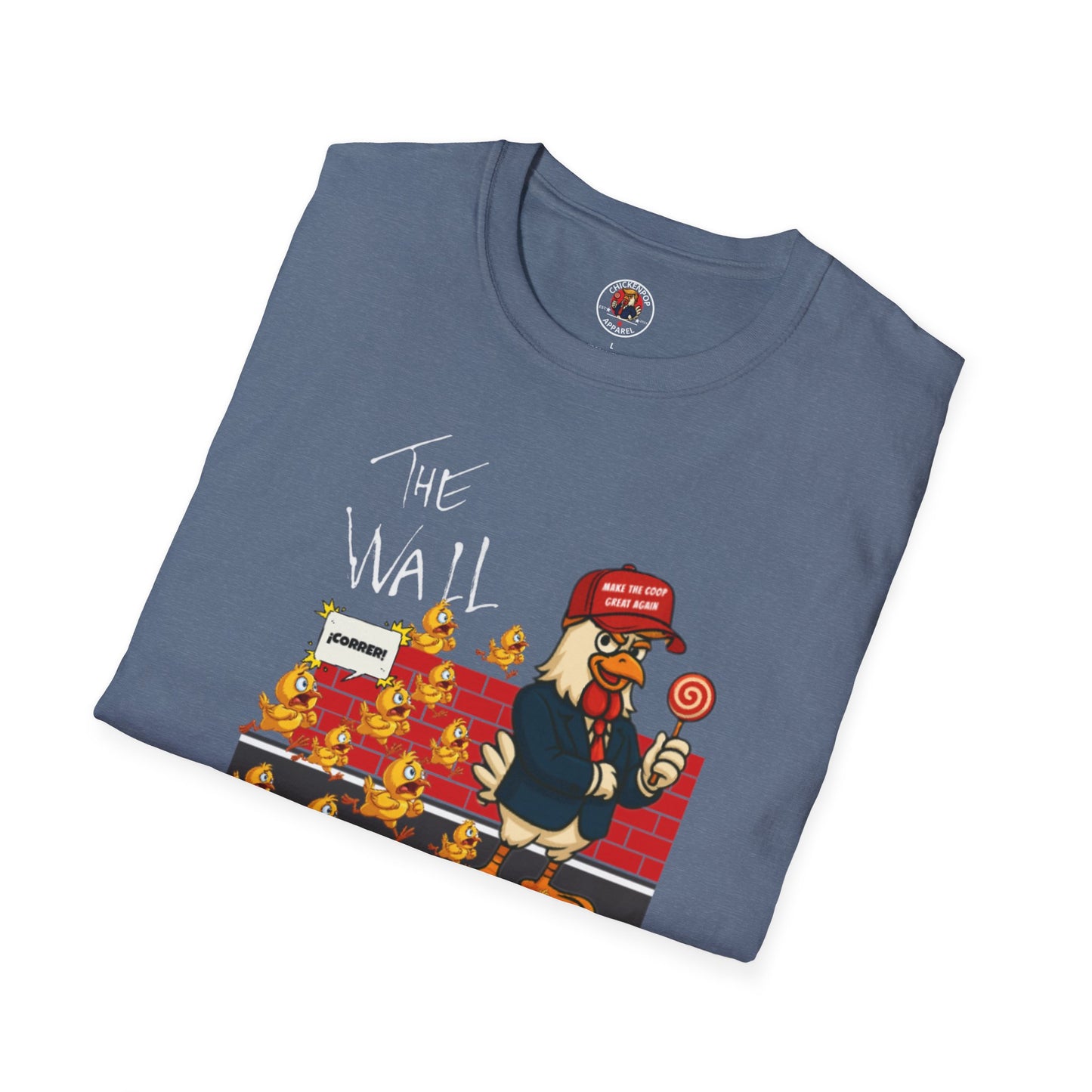 Another Chick Thru The Wall | Funny Political Chicken Graphic Tee – Cock-a-Doodle-Don Collection