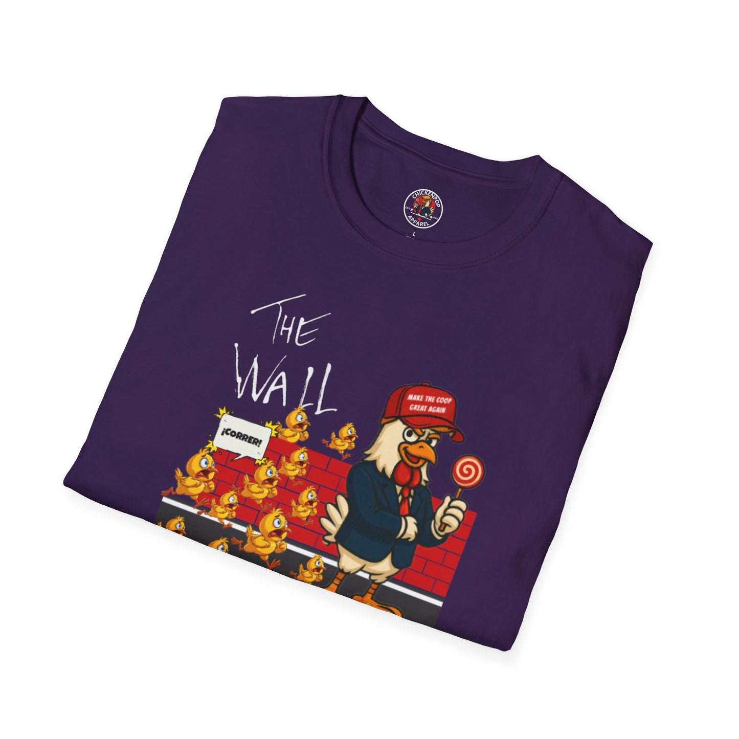 Another Chick Thru The Wall | Funny Political Chicken Graphic Tee – Cock-a-Doodle-Don Collection