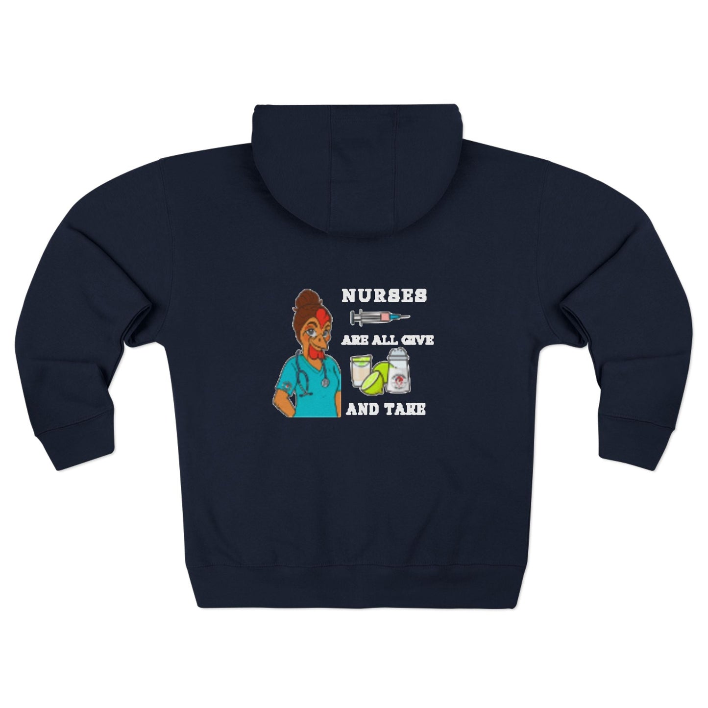Nurses Are All Give and Take - Unisex Zip Hoodie Healthcare Workers