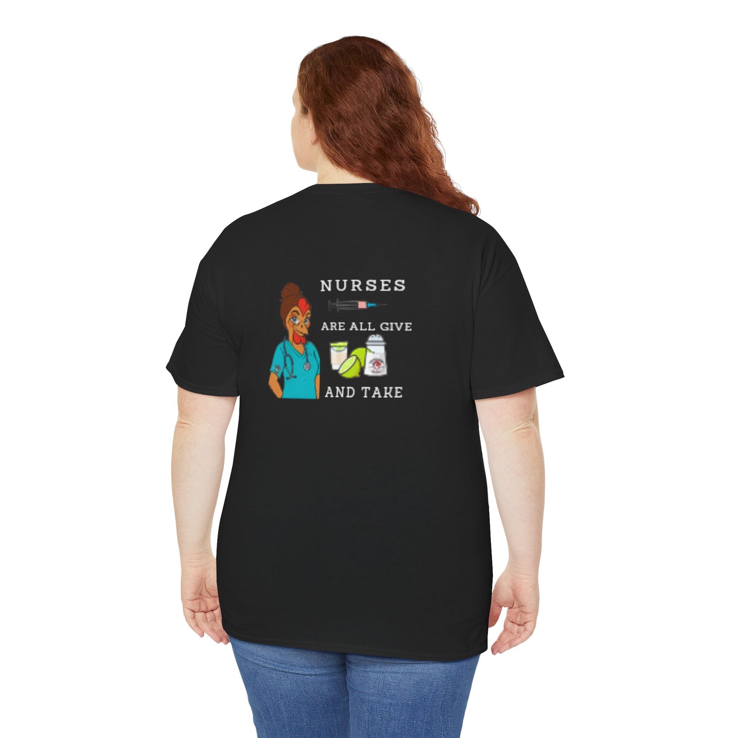 Nurses Are All Give And Take Back Front/Back Logo Tee