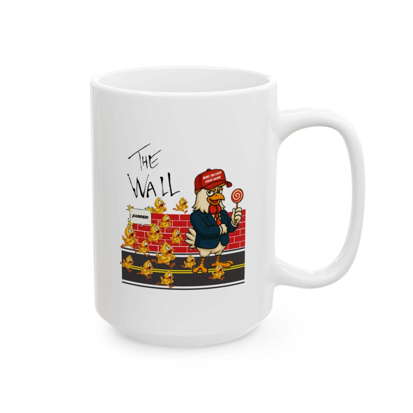 Another Chick Thru the Wall Coffee Mug – Funny Rooster Mug in 11oz or 15oz – Political Chicken Humor Gift