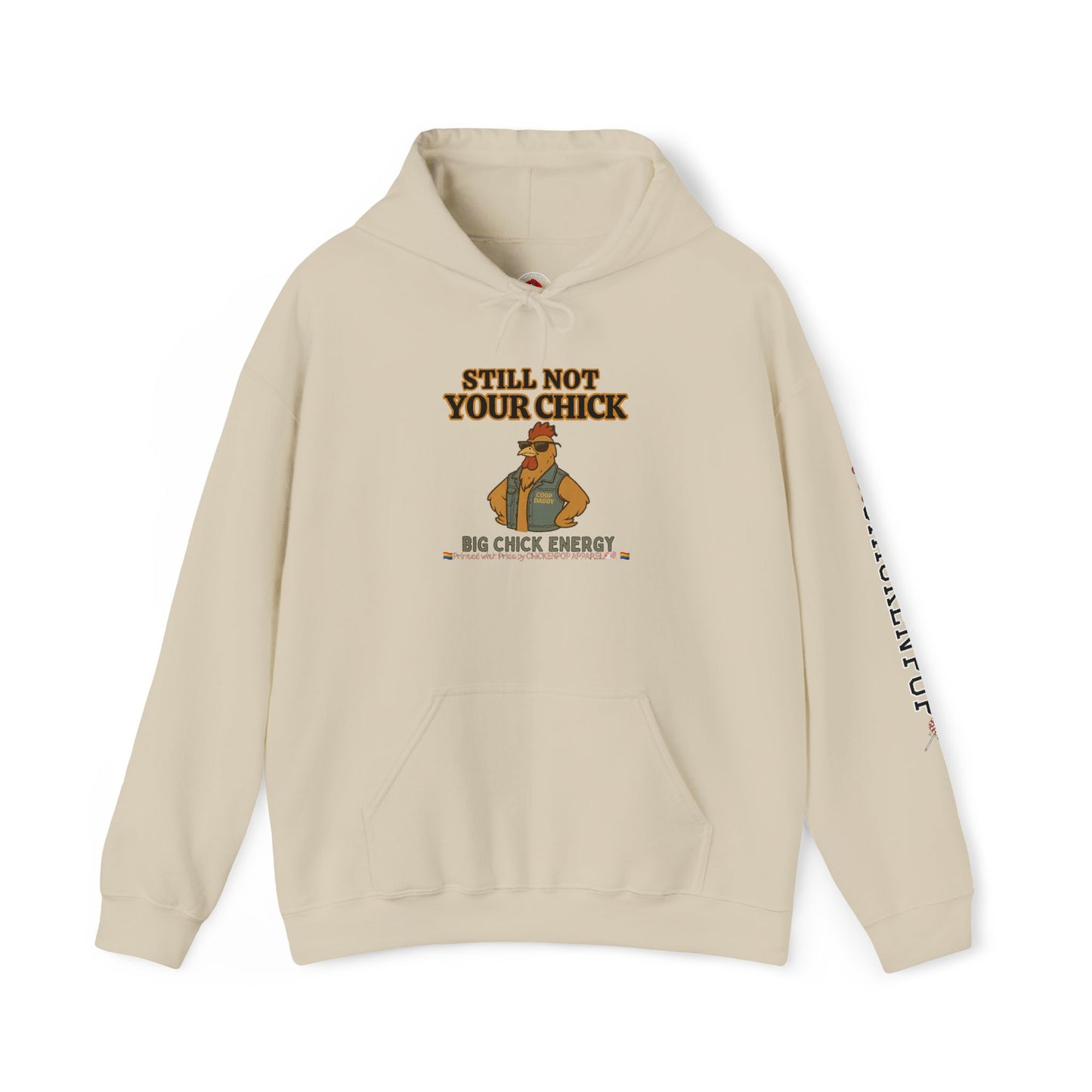 Still Not Your Chick Hoodie – Unisex Big Chick Energy Sweatshirt | Feminist Funny Chicken Hoodie