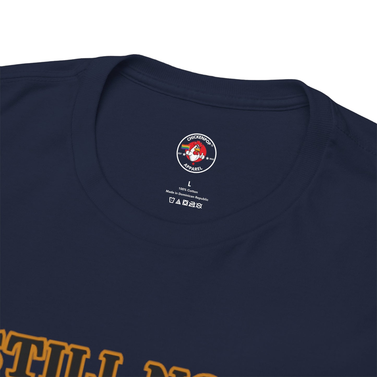 Still Not Your Chick Tee – Coop Daddy's Pride-Fueled Flex