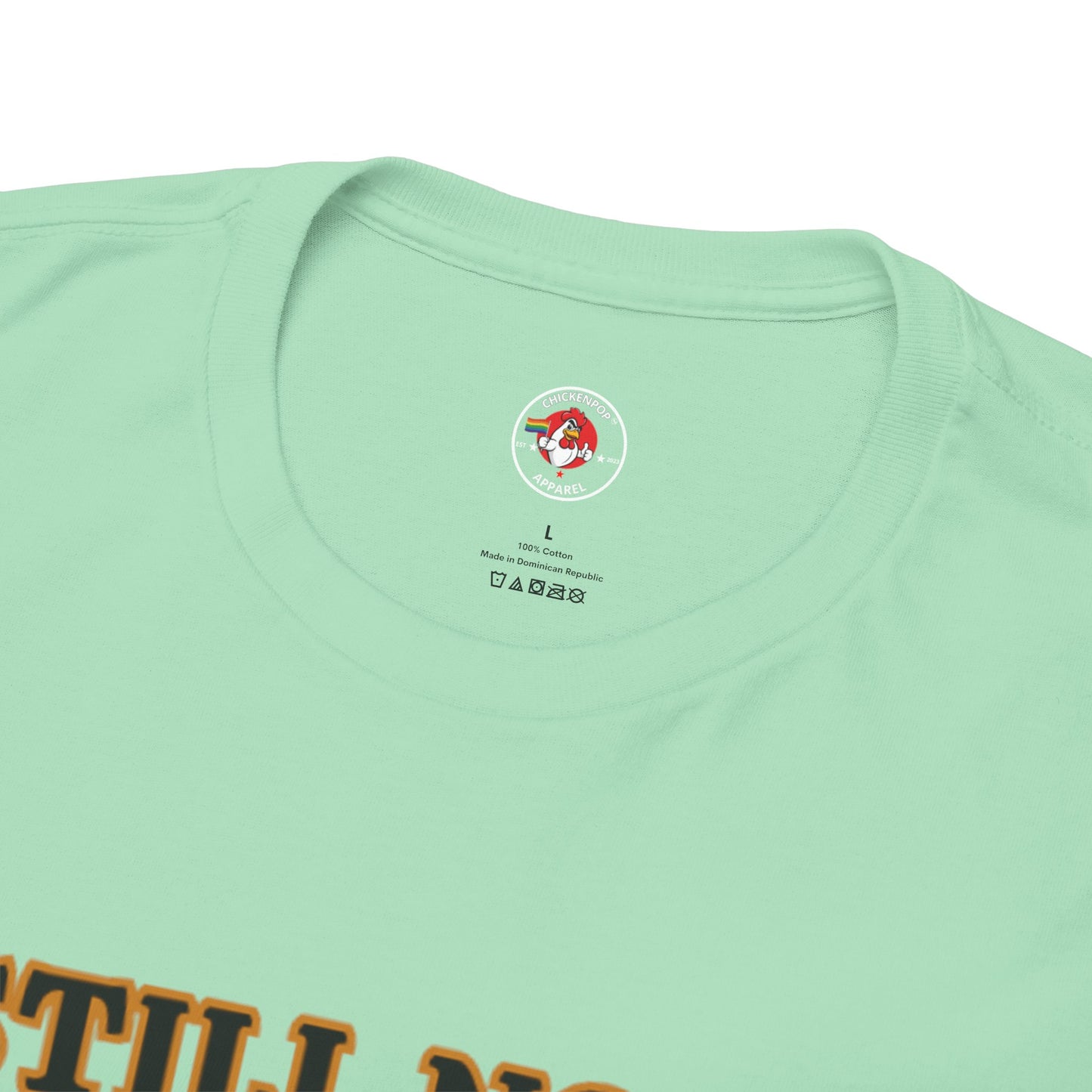 Still Not Your Chick Tee – Coop Daddy's Pride-Fueled Flex