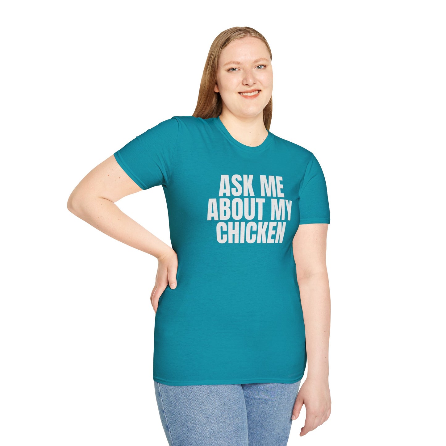 Ask Me About My Chicken Unisex Tee