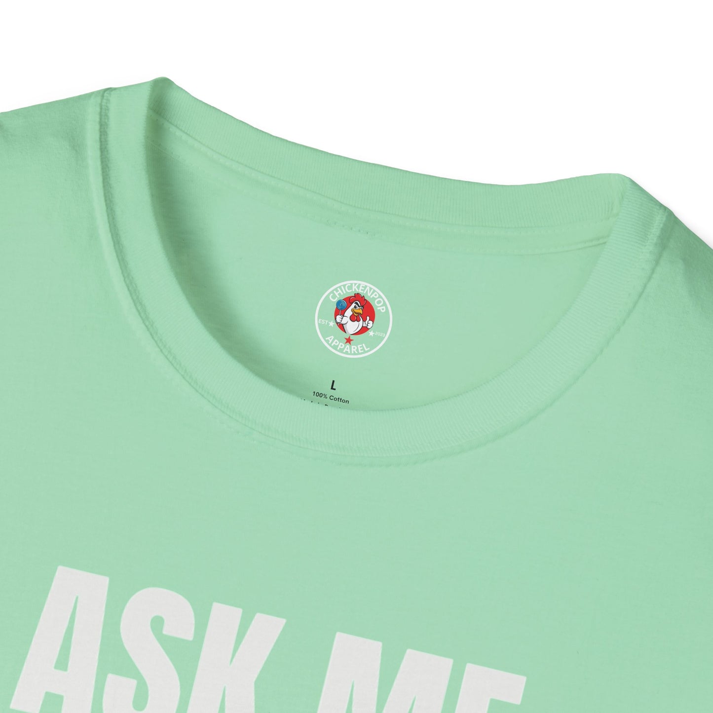 Ask Me About My Chicken Unisex Tee