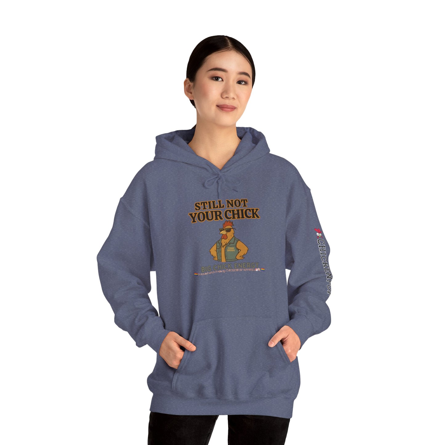 Still Not Your Chick Hoodie – Unisex Big Chick Energy Sweatshirt | Feminist Funny Chicken Hoodie