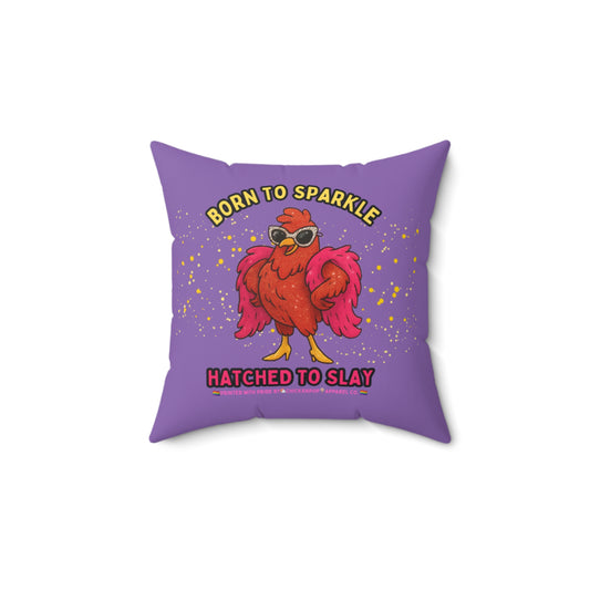 Born to Sparkle, Hatched to Slay Pride Chicken Pillow – LGBTQ+ Decorative Throw Pillow, Rainbow Home Decor, Funny Chicken Accent Cushion