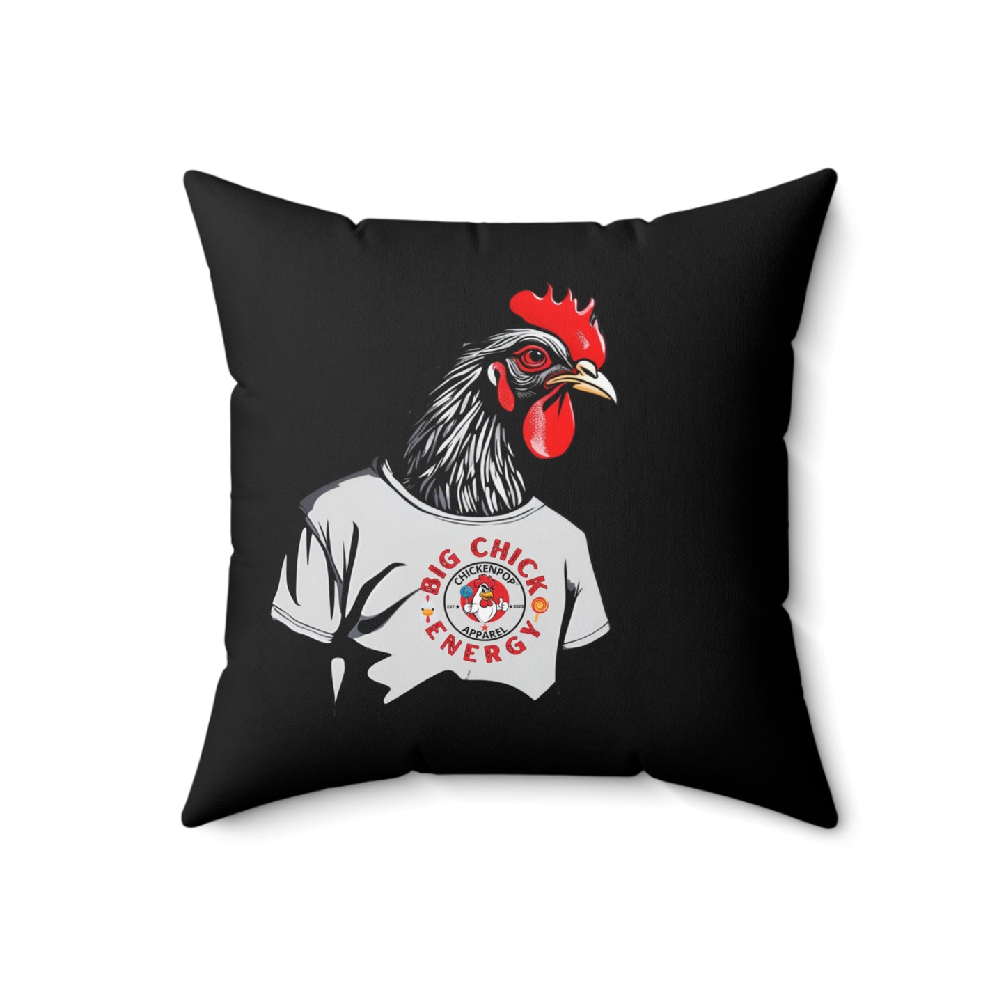 Big Chick Energy Spun Polyester Square Pillow