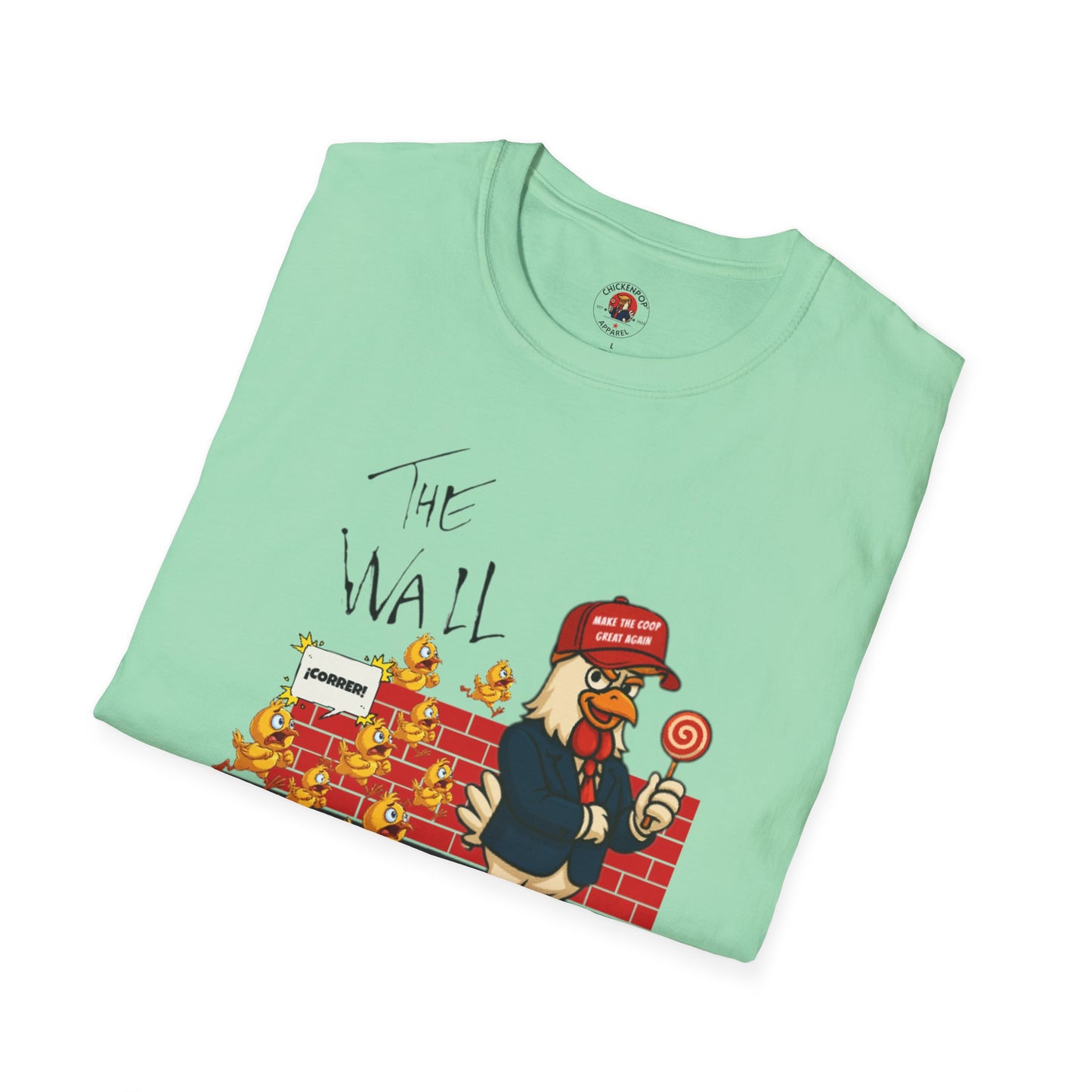 Another Chick Thru The Wall | Funny Political Chicken Graphic Tee – Cock-a-Doodle-Don Collection