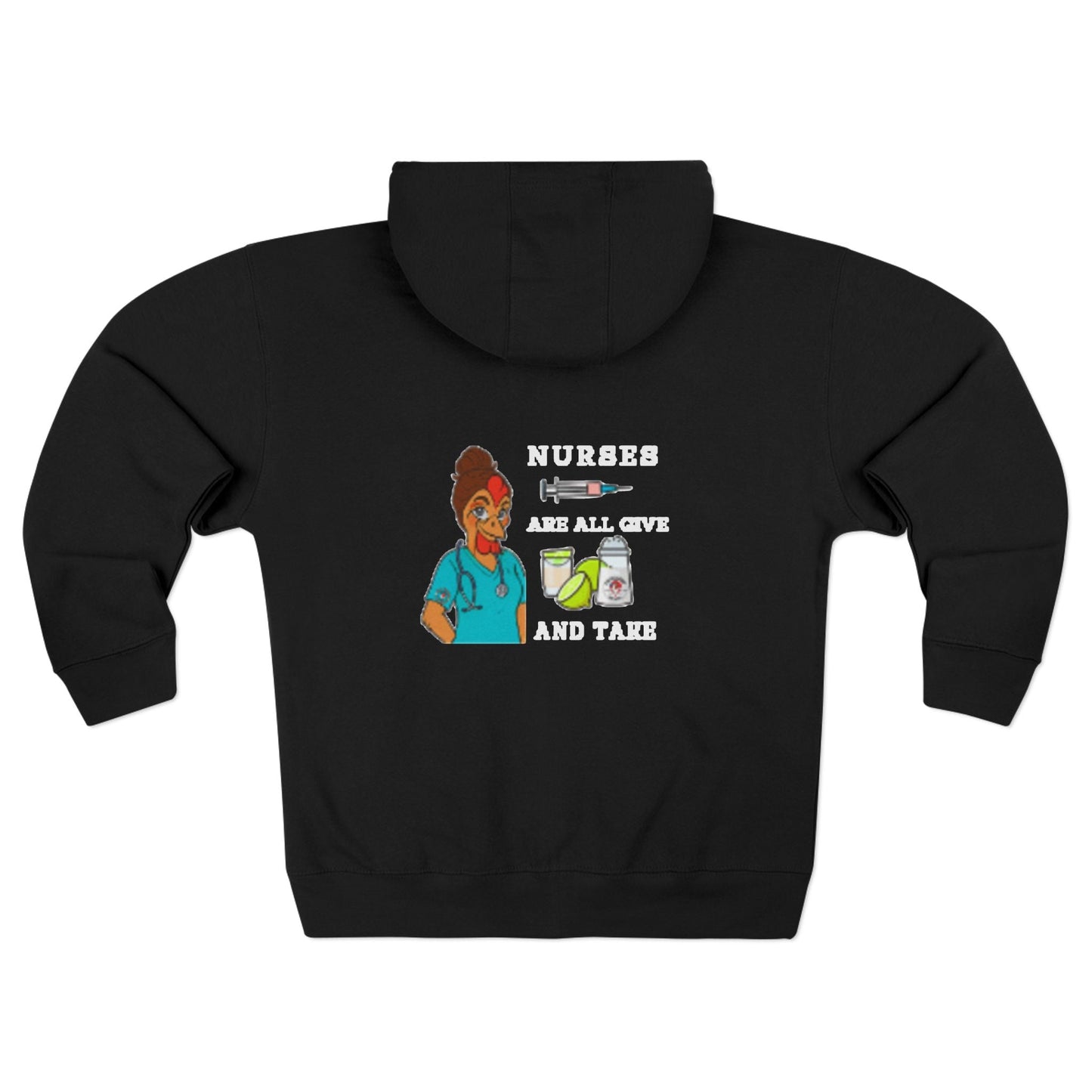 Nurses Are All Give and Take - Unisex Zip Hoodie Healthcare Workers