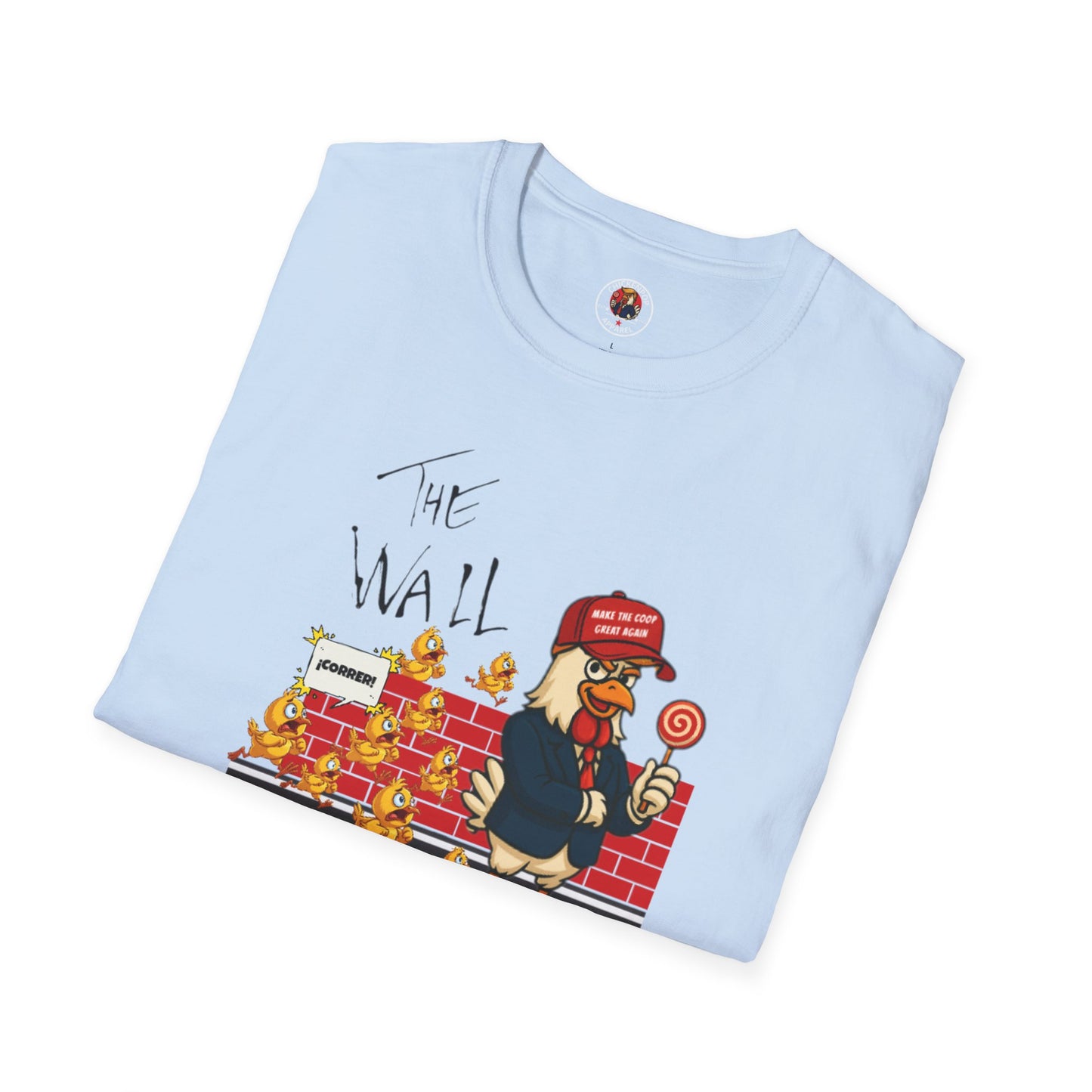 Another Chick Thru The Wall | Funny Political Chicken Graphic Tee – Cock-a-Doodle-Don Collection
