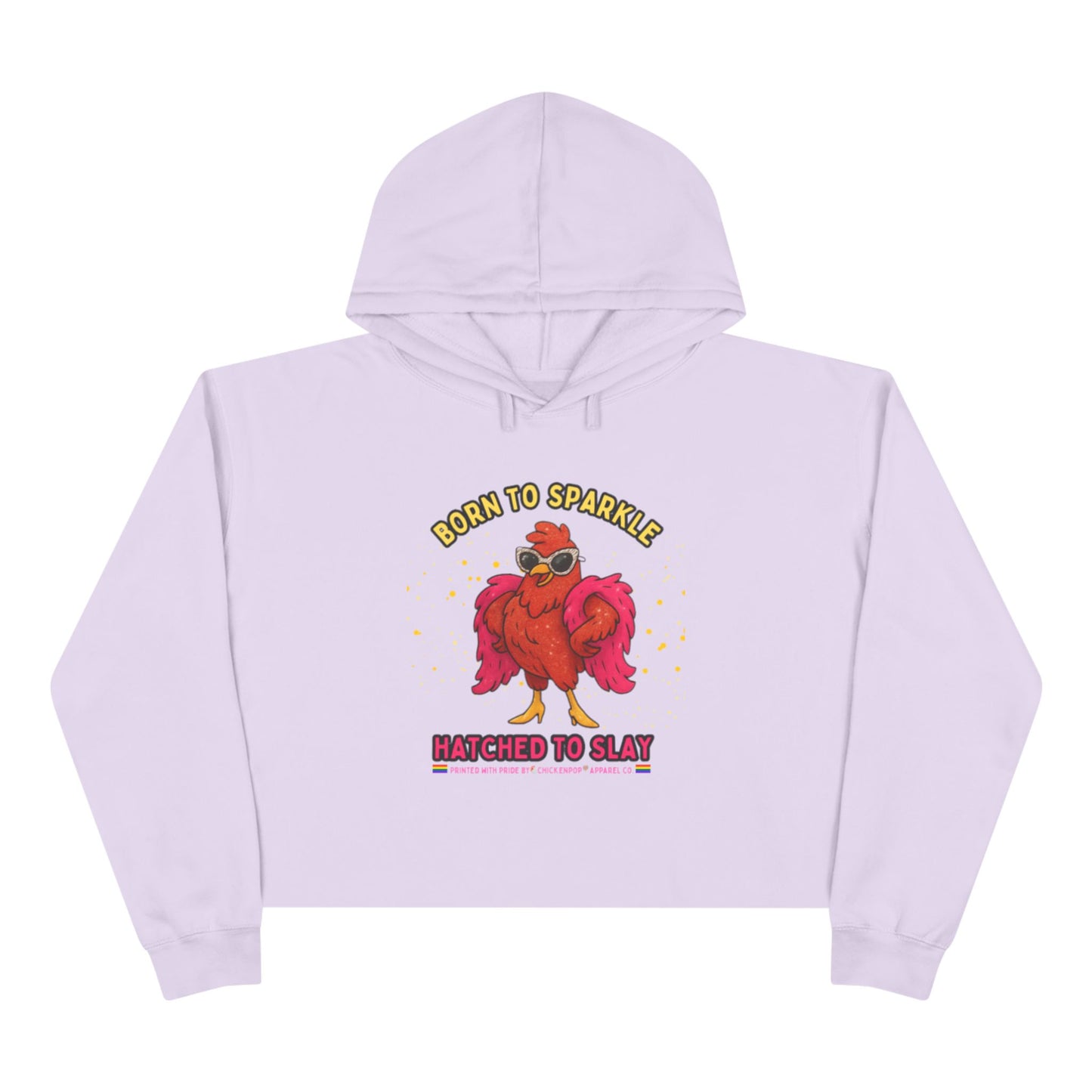 Glitter Chick Crop Hoodie - Born to Sparkle and Hatched to Slay - Pride Month Collection