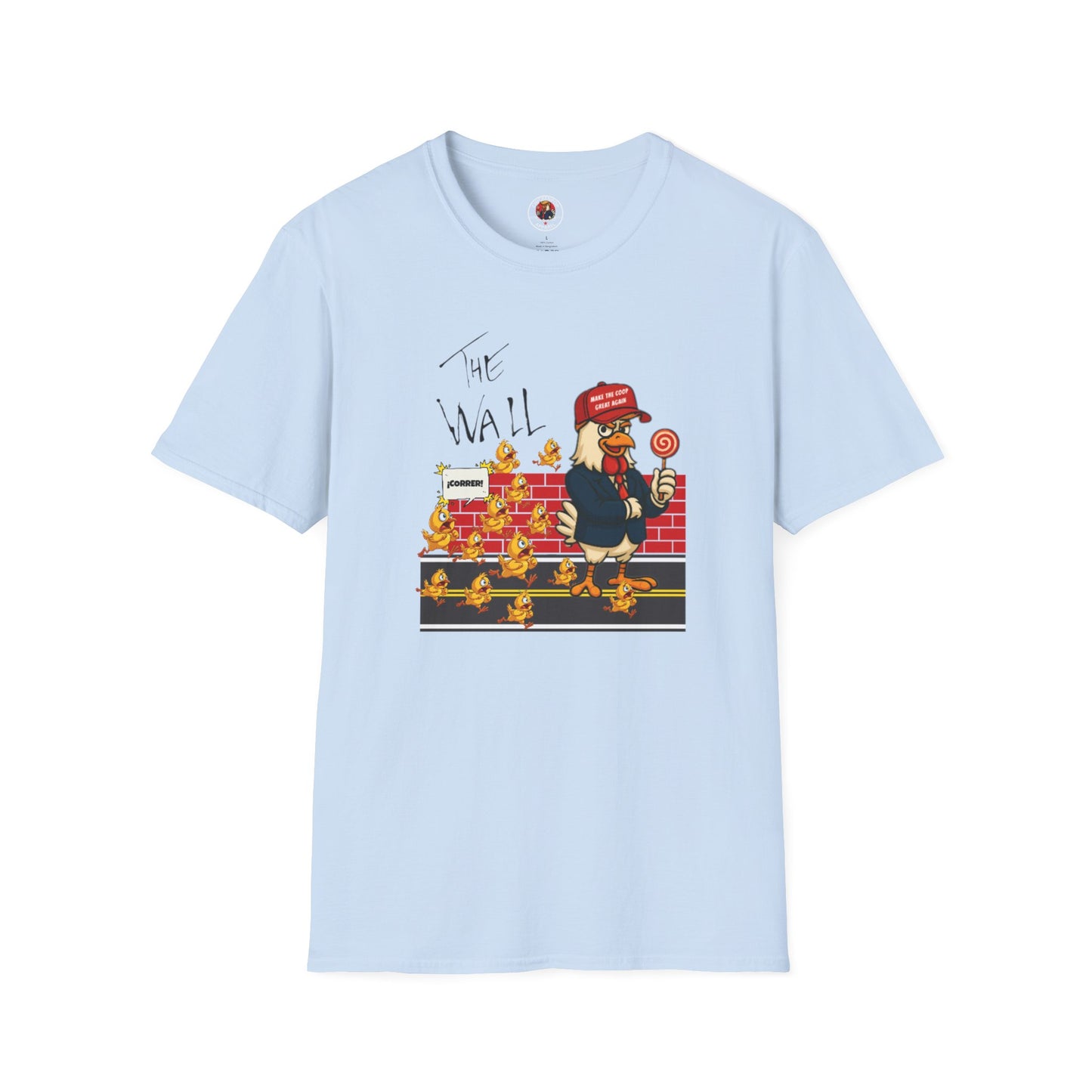 Another Chick Thru The Wall | Funny Political Chicken Graphic Tee – Cock-a-Doodle-Don Collection