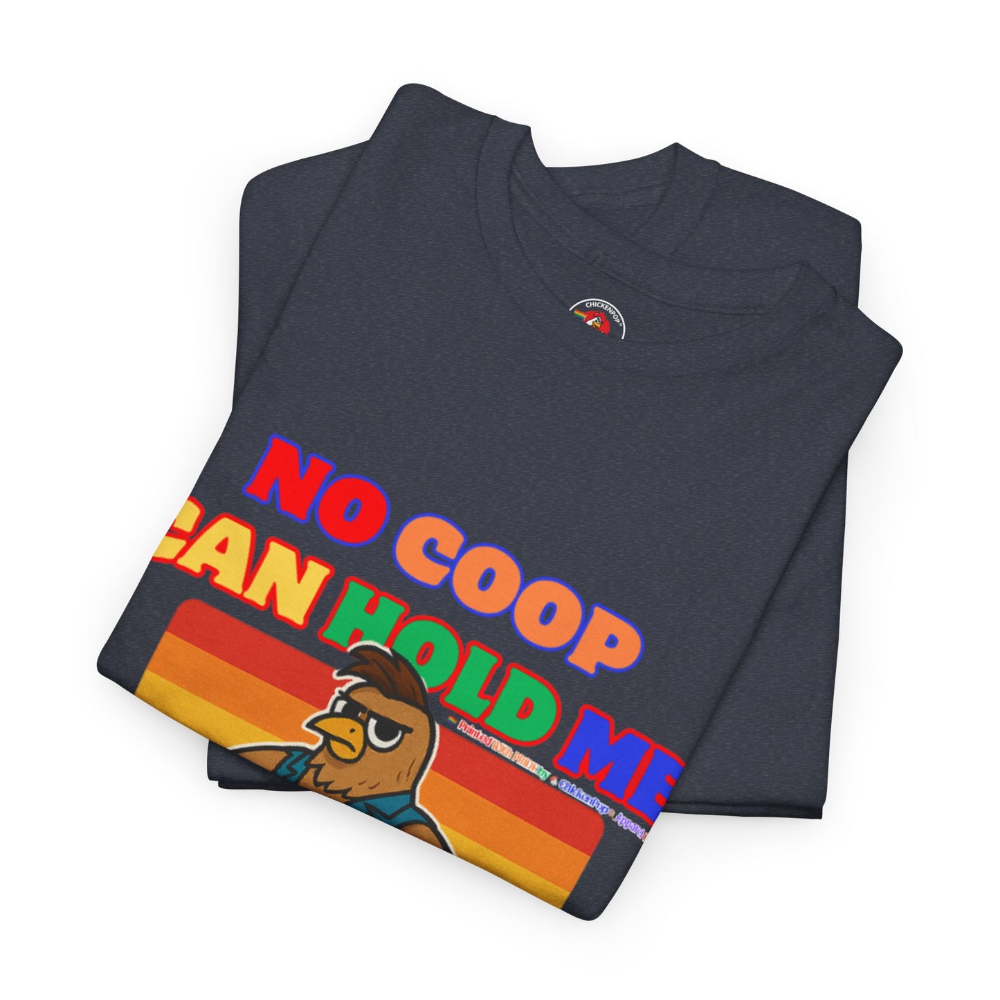 No Coop Can Hold Me – Theym Hen Unisex Pride Tee