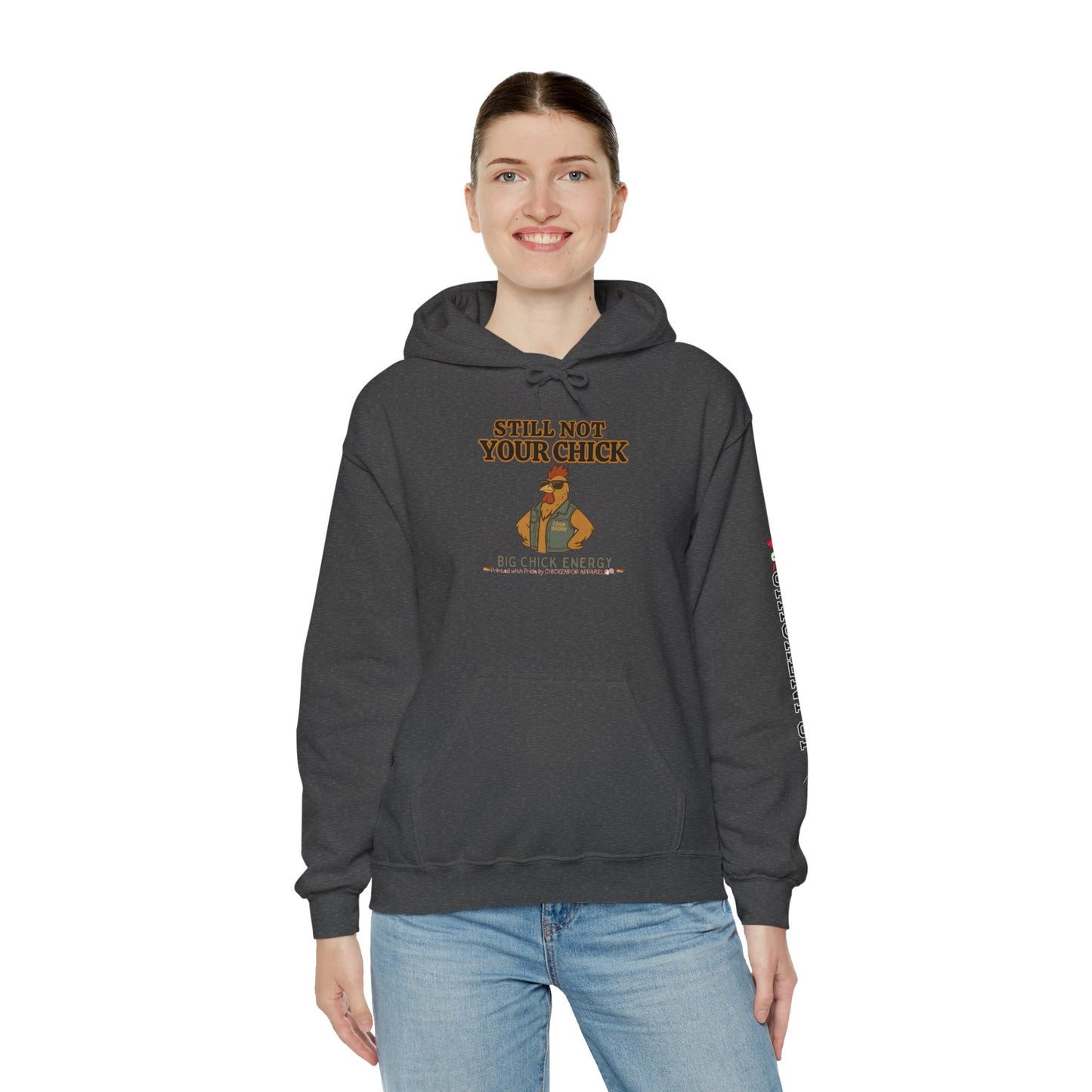 Still Not Your Chick Hoodie – Unisex Big Chick Energy Sweatshirt | Feminist Funny Chicken Hoodie