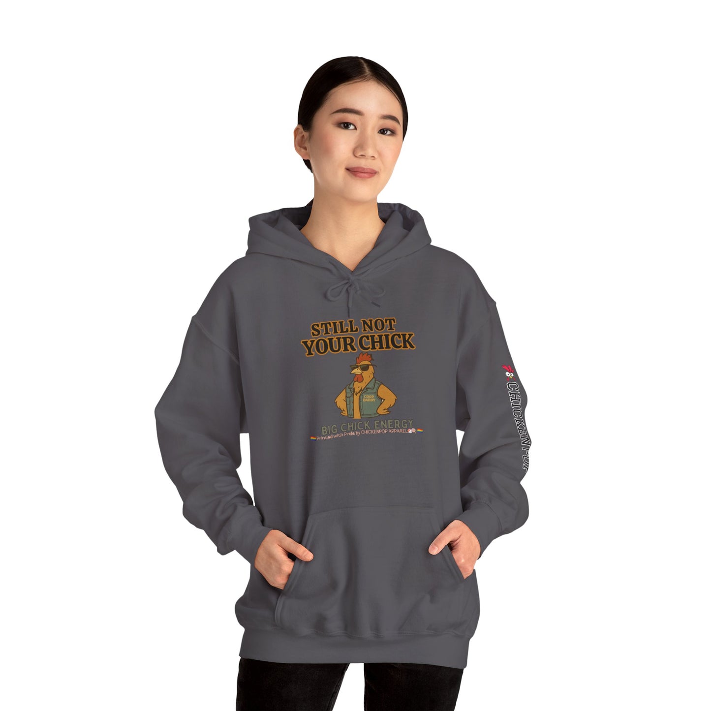 Still Not Your Chick Hoodie – Unisex Big Chick Energy Sweatshirt | Feminist Funny Chicken Hoodie