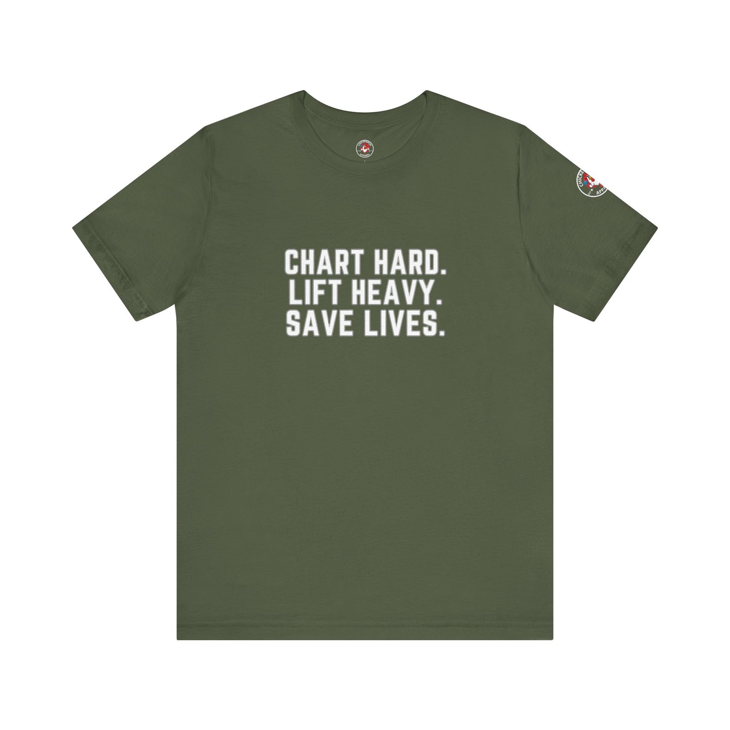 Chart Hard. Lift Heavy. Save Lives. –Nurses Code Sass Men’s Tee