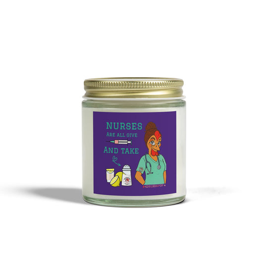 Nurses Are All Give And Take Unique Gifts for Healthcare Workers, Aromatherapy Candles, Cute Nursery Decor, Self-Care Essentials
