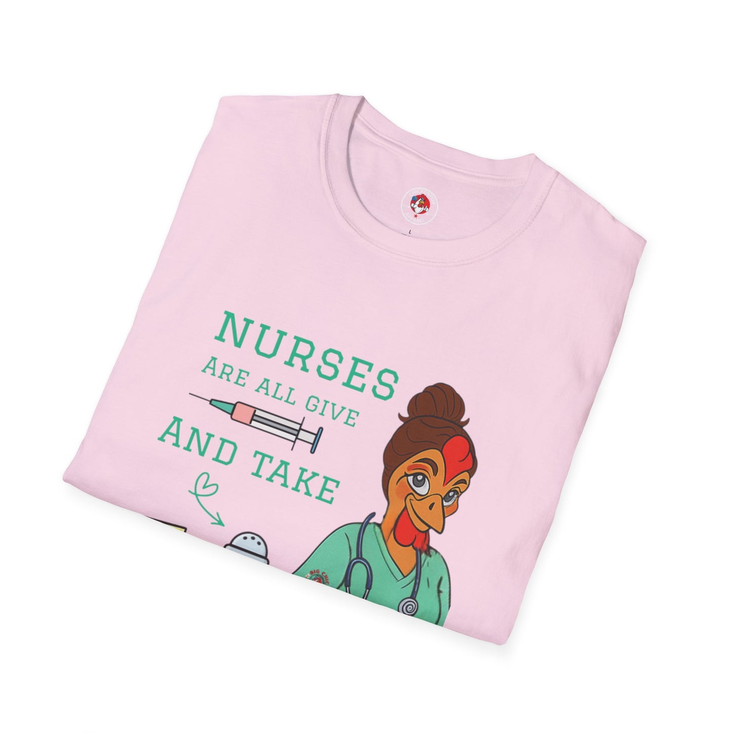 Funny Nurse T-Shirt – “Nurses Are All Give and Take” | Code Sass Chicken Nurse Tee | Unisex Fit