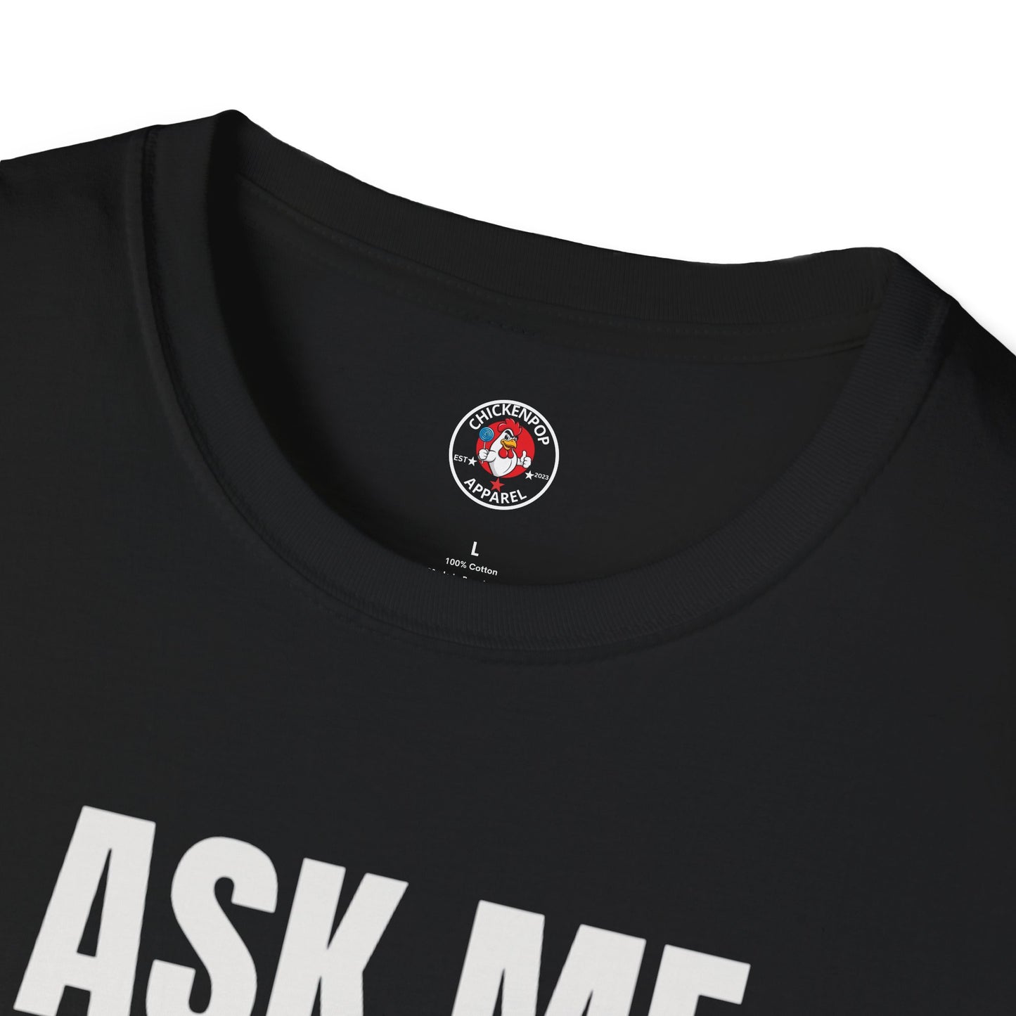 Ask Me About My Chicken Unisex Tee