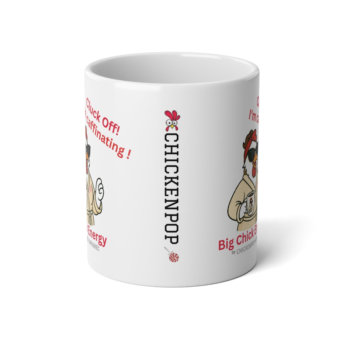 Cluck Off! I’m Caffeinating – Big Chick Energy Mug