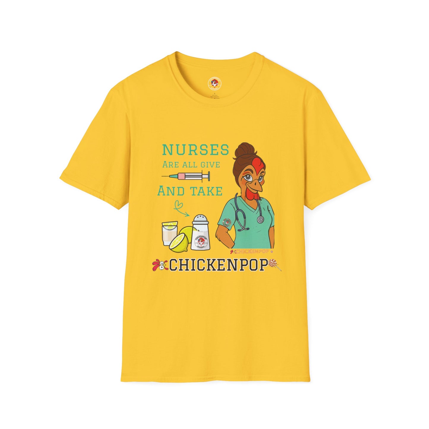 Funny Nurse T-Shirt – “Nurses Are All Give and Take” | Code Sass Chicken Nurse Tee | Unisex Fit