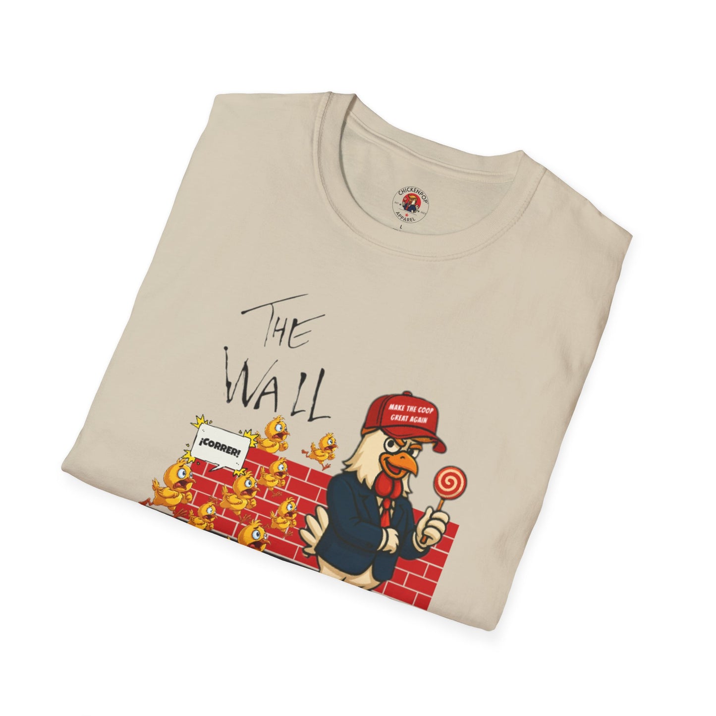 Another Chick Thru The Wall | Funny Political Chicken Graphic Tee – Cock-a-Doodle-Don Collection