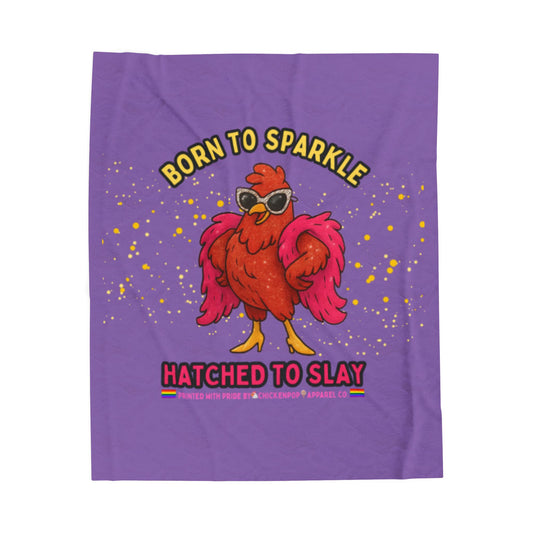 Born to Sparkle, Hatched to Slay Velveteen Blanket β Pride Chicken Throw Blanket, LGBTQ+ Cozy Rainbow Home Decor, Soft Plush Couch & Bed Blanket