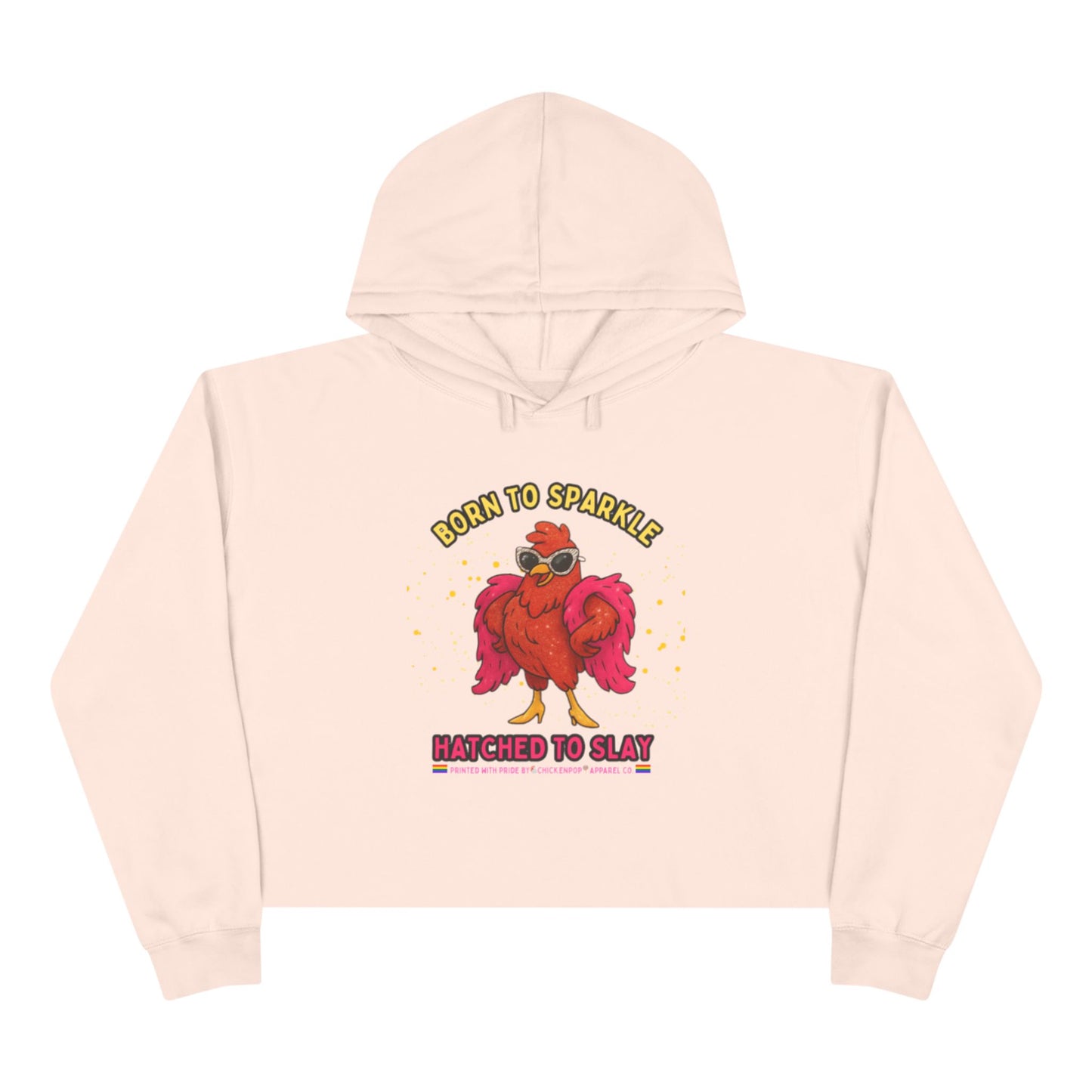 Glitter Chick Crop Hoodie - Born to Sparkle and Hatched to Slay - Pride Month Collection