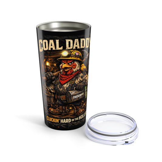 Coal Daddy 20oz Tumbler – 'Cluckin' Hard in the Hole' Miner Chicken Travel Cup