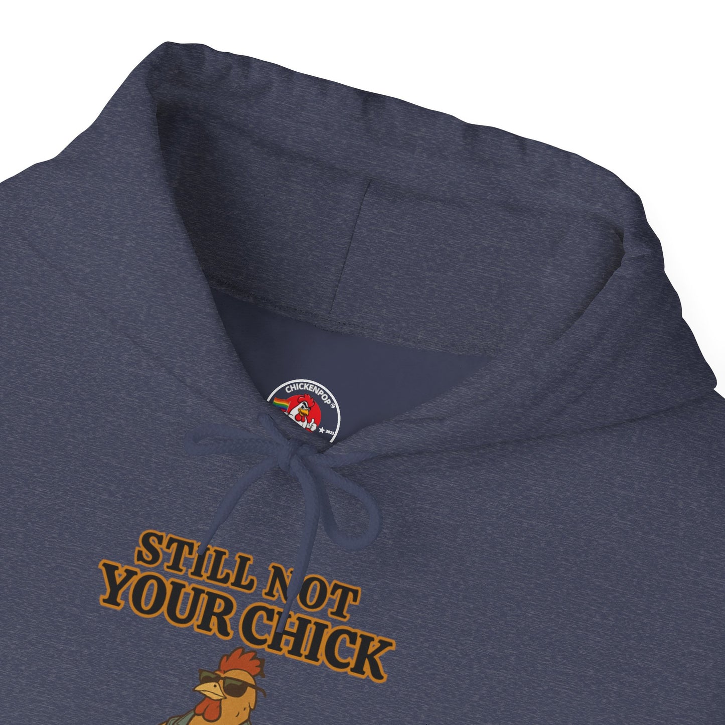 Still Not Your Chick Hoodie – Unisex Big Chick Energy Sweatshirt | Feminist Funny Chicken Hoodie