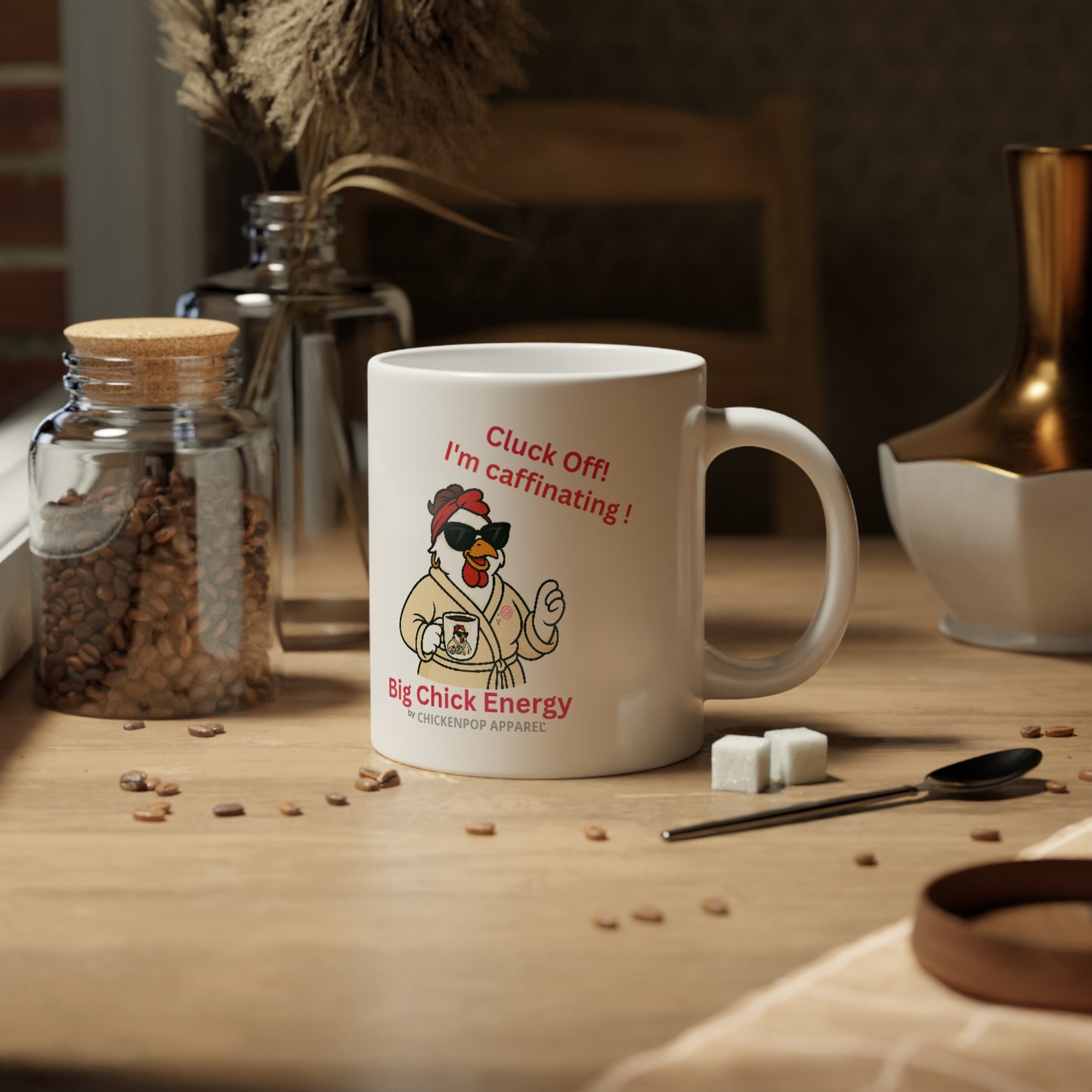 Cluck Off! I’m Caffeinating – Big Chick Energy Mug