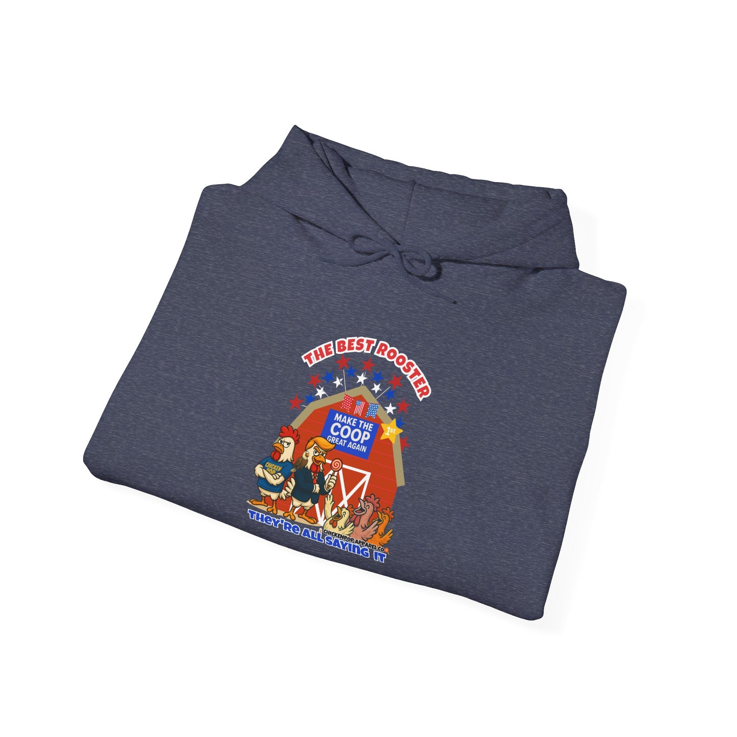 The Best Rooster HOODIE🐔🍭 "They're ALL saying it."