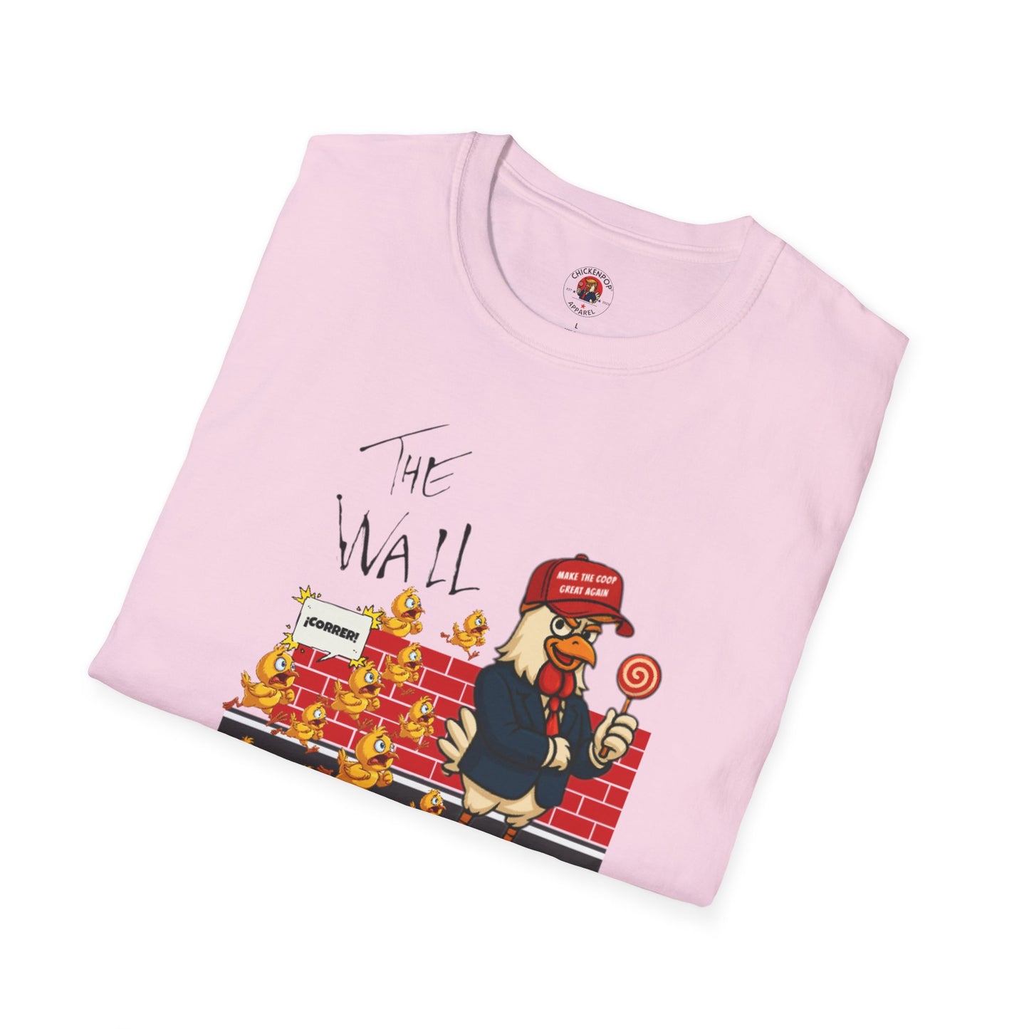 Another Chick Thru The Wall | Funny Political Chicken Graphic Tee – Cock-a-Doodle-Don Collection