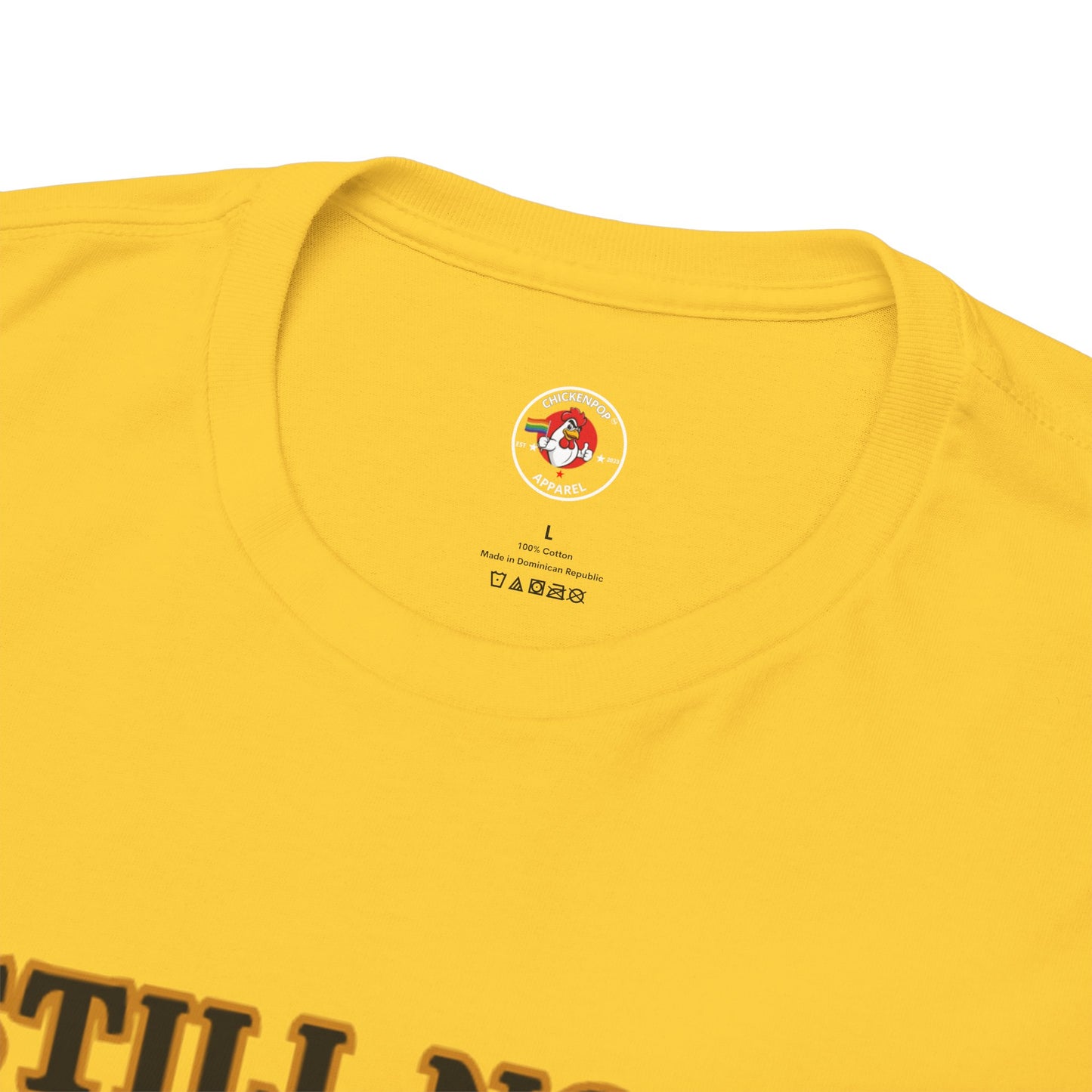 Still Not Your Chick Tee – Coop Daddy's Pride-Fueled Flex