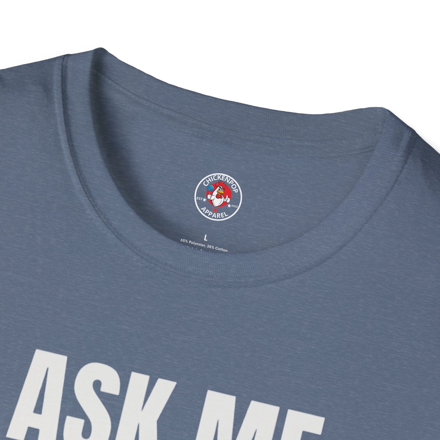 Ask Me About My Chicken Unisex Tee