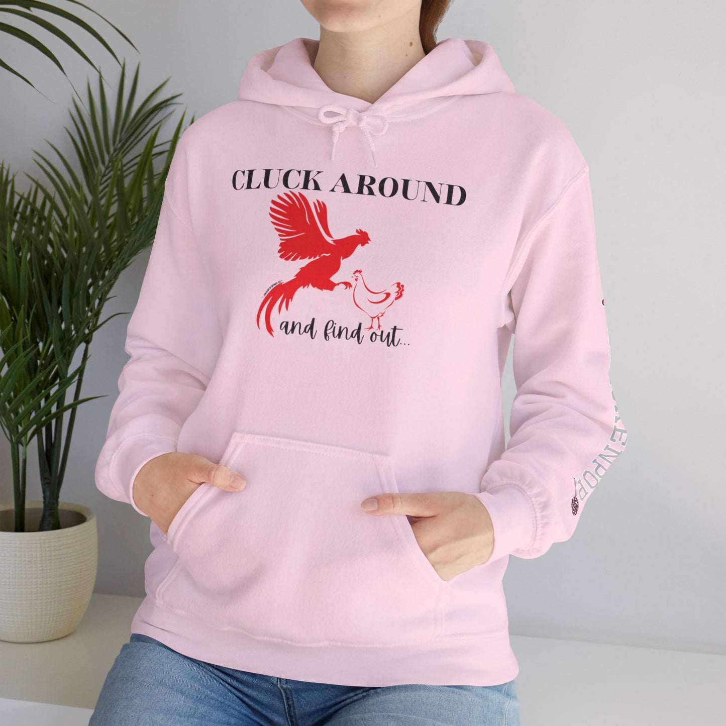 Cluck Around and Find Out Hoodie β Naughty Funny Chicken Hoodie with ChickenPop Logo Sleeve | Bold Unisex Graphic Sweatshirt